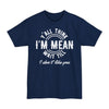 Y'all Think I'm Mean Wait Till I Don't Like You - Big & Tall Tee graphic t-shirt with funny saying
