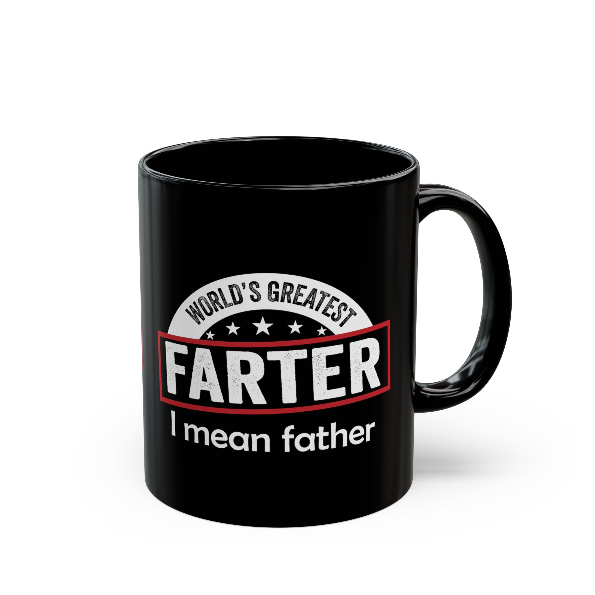 World's Greatest Farter..I Mean Father – Coffee Mug (11oz & 15oz) ceramic coffee mug with funny saying