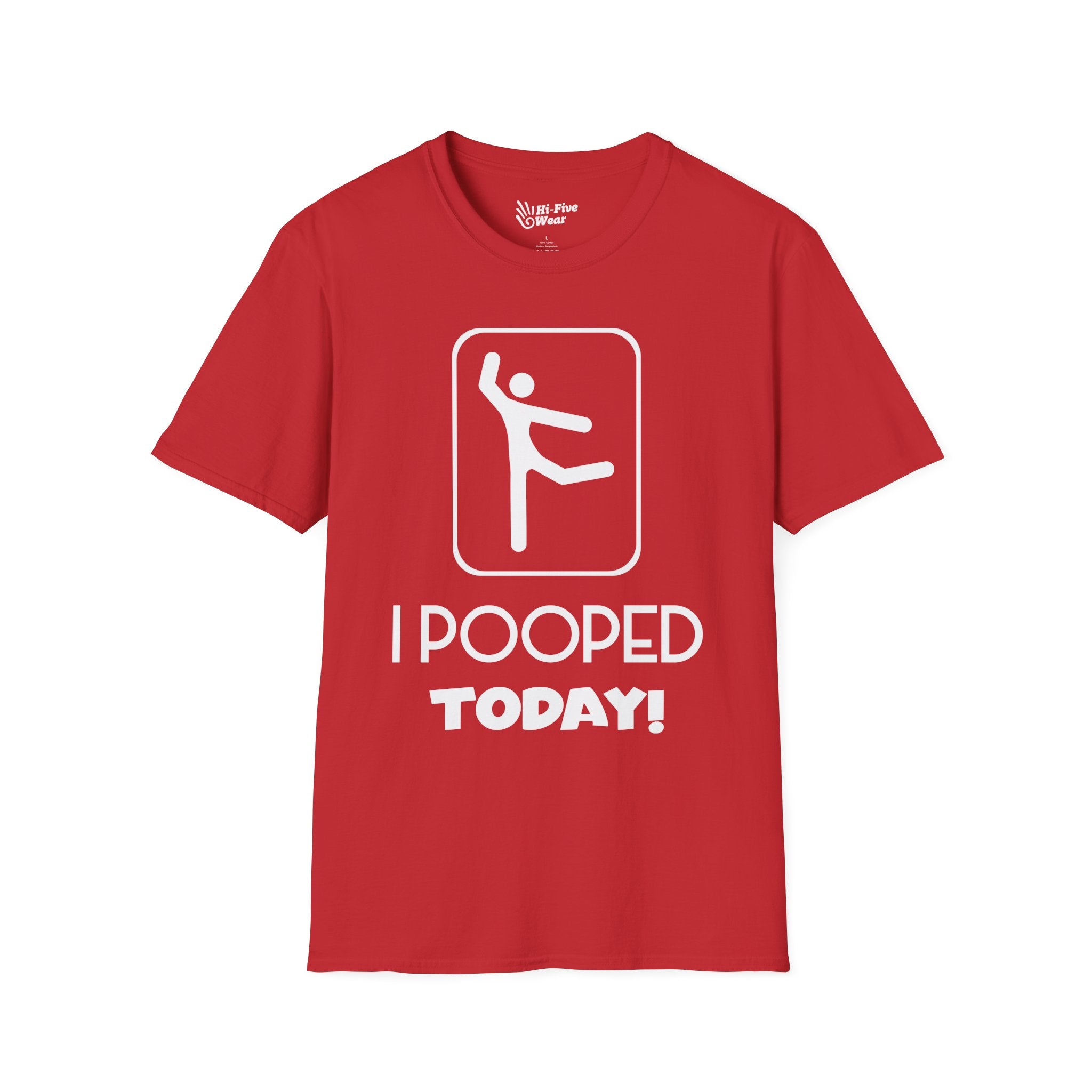 I Pooped Today v2  - Unisex Softstyle Tee