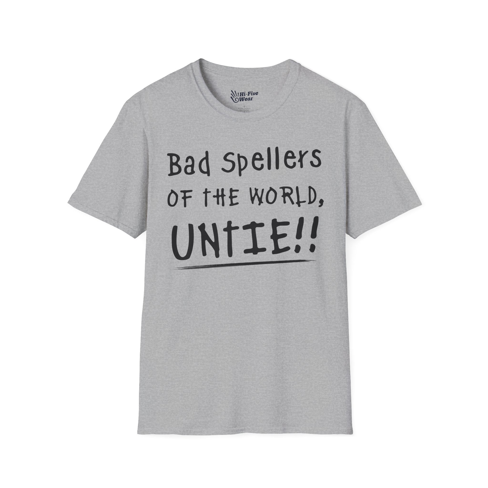 Bad Spellers Of The World Untie! - Unisex Softstyle Tee