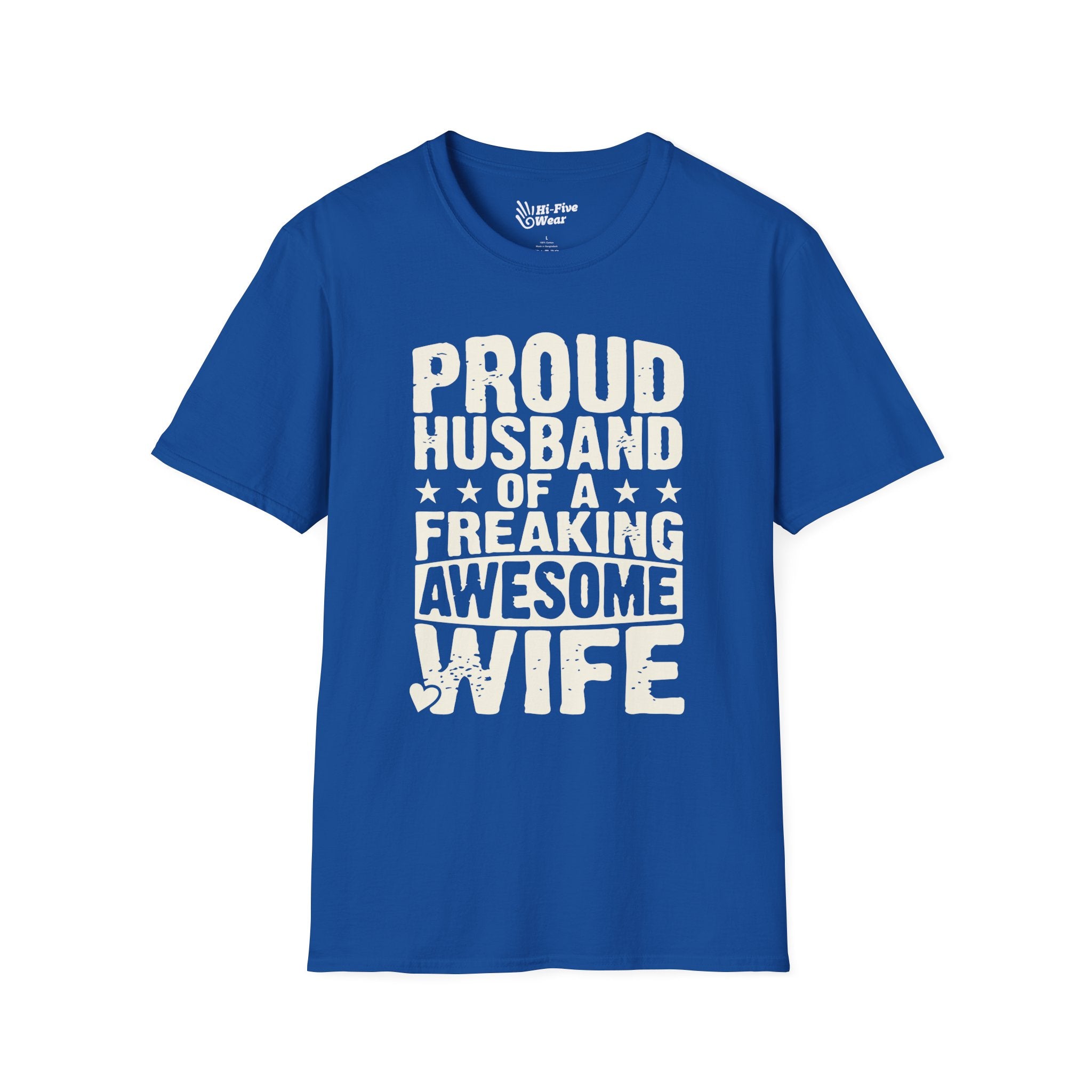 Proud Husband Of A Freaking Awesome Wife - Softstyle Tee