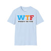 WTF Wheres The Food Tee
