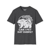 Can I Pet That Dawg? Tee