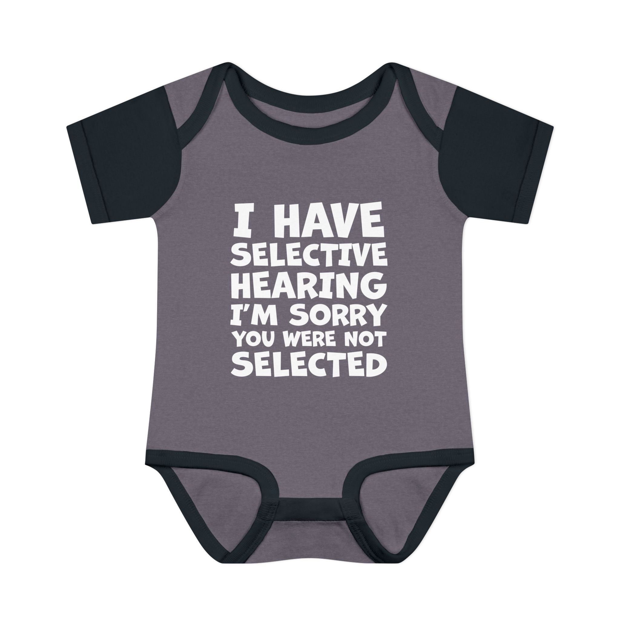I Have Selected Hearing, I'm Sorry You Were Not Selected Baby Onesie