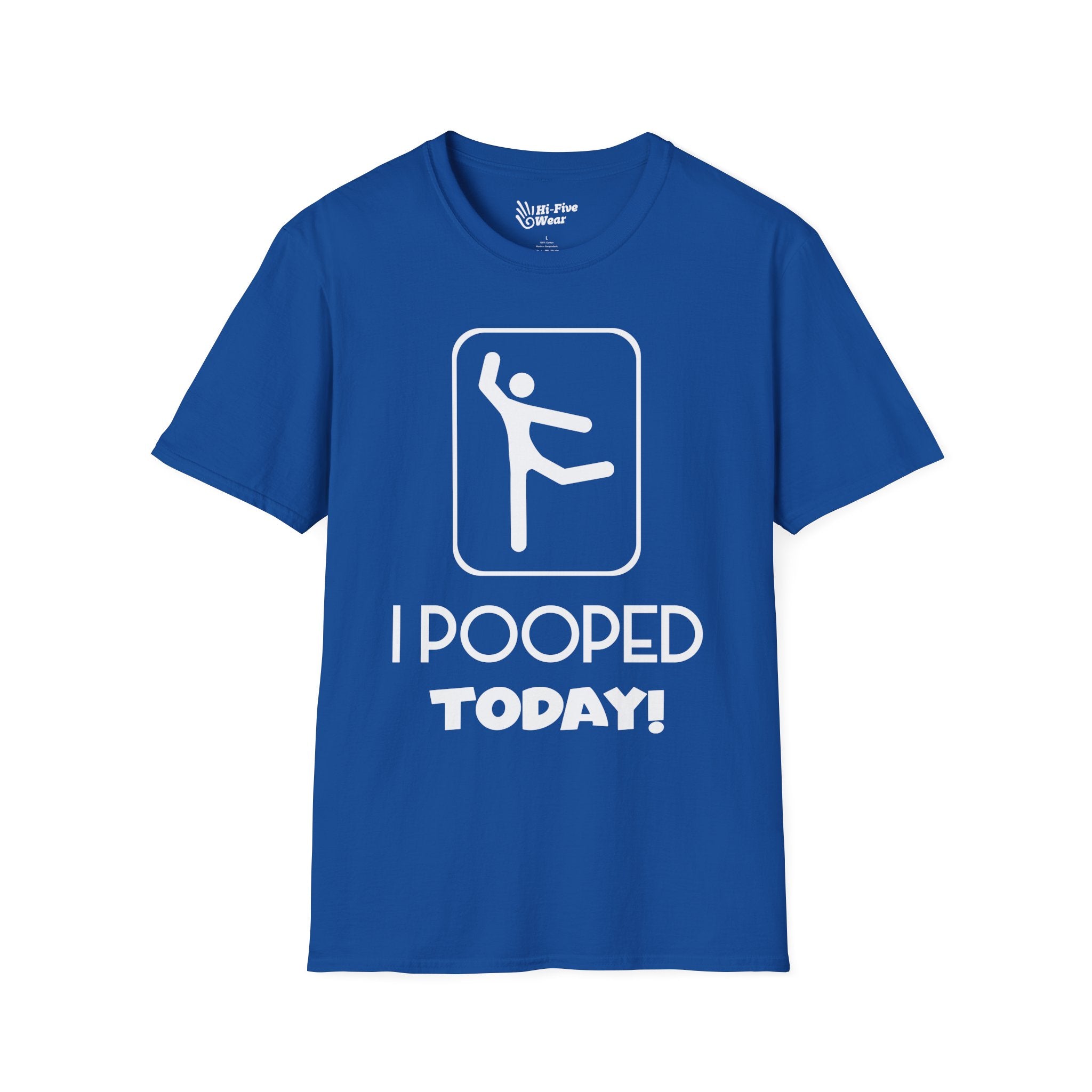 I Pooped Today v2  - Unisex Softstyle Tee