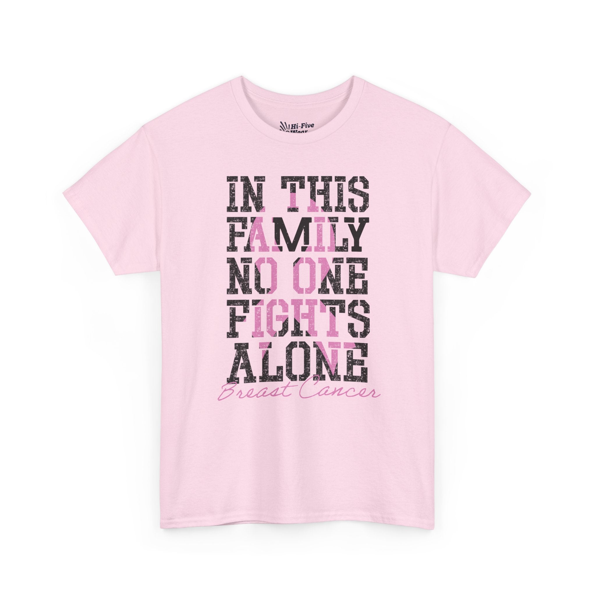 Breast Cancer Support "In This Family No One Fights Alone" Tee