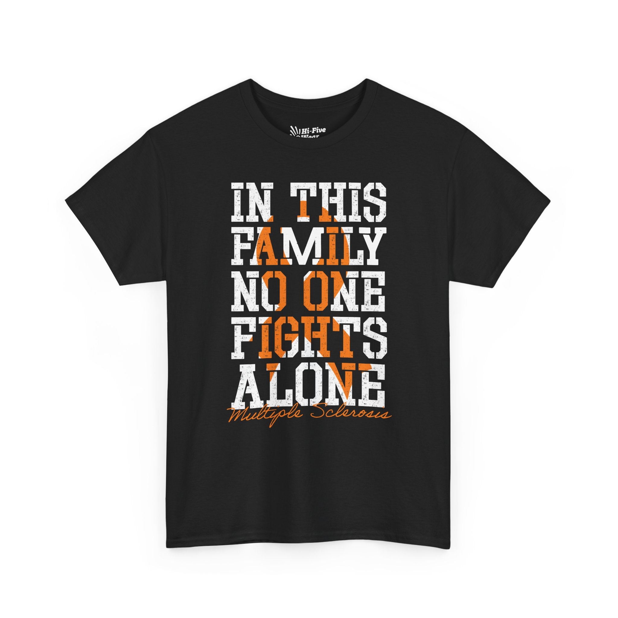 Multiple Sclerosis Support "In This Family No One Fights Alone" - Unisex Tee