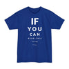 If You Can Read This You Are To Close - Big & Tall Tee