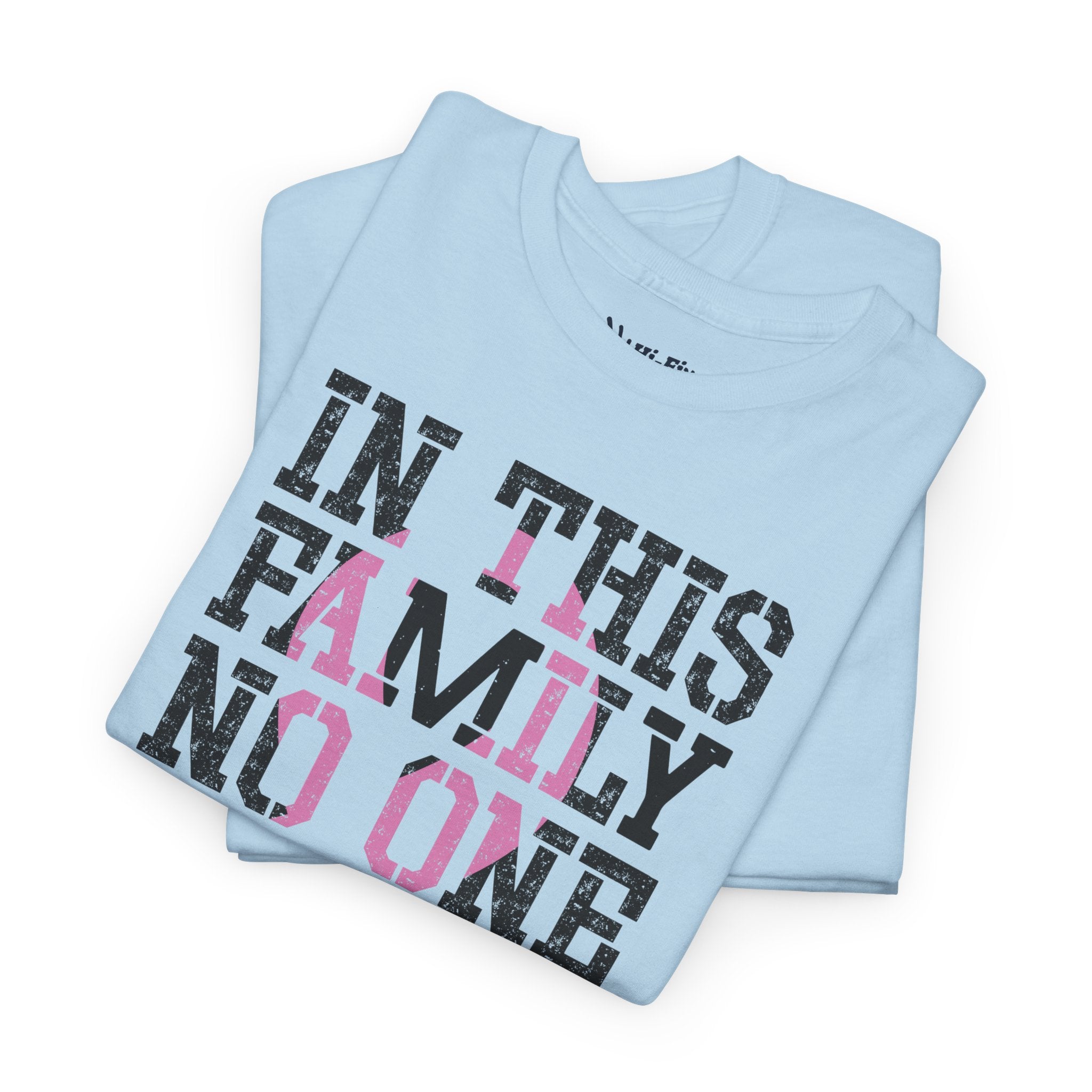 Breast Cancer Support "In This Family No One Fights Alone" Tee
