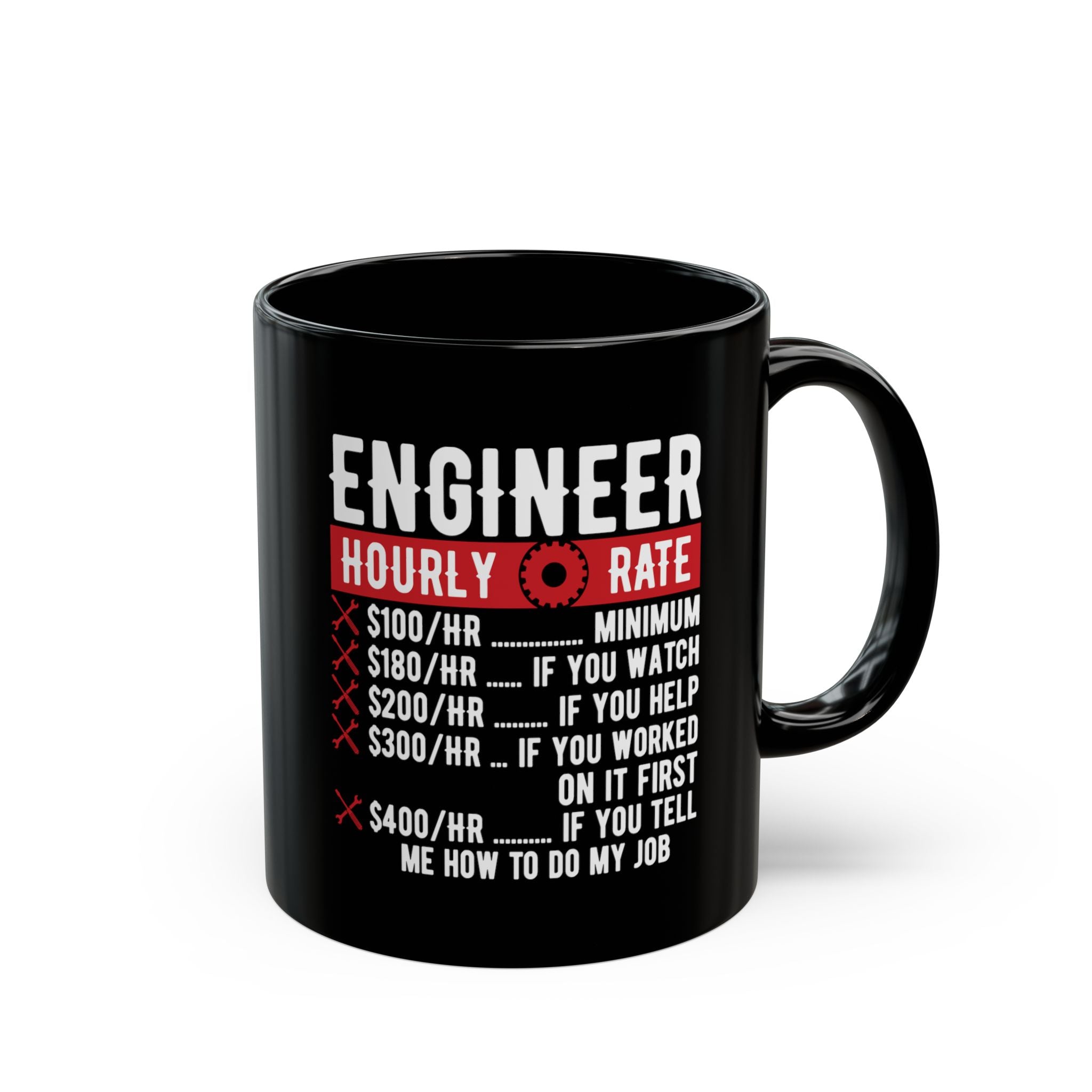 Engineer Hourly Rate - Coffee Mug (11oz & 15oz) ceramic coffee mug with funny saying
