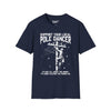 Support Your Local Pole Dancer, It's Not About The Money Tee graphic t-shirt with funny saying