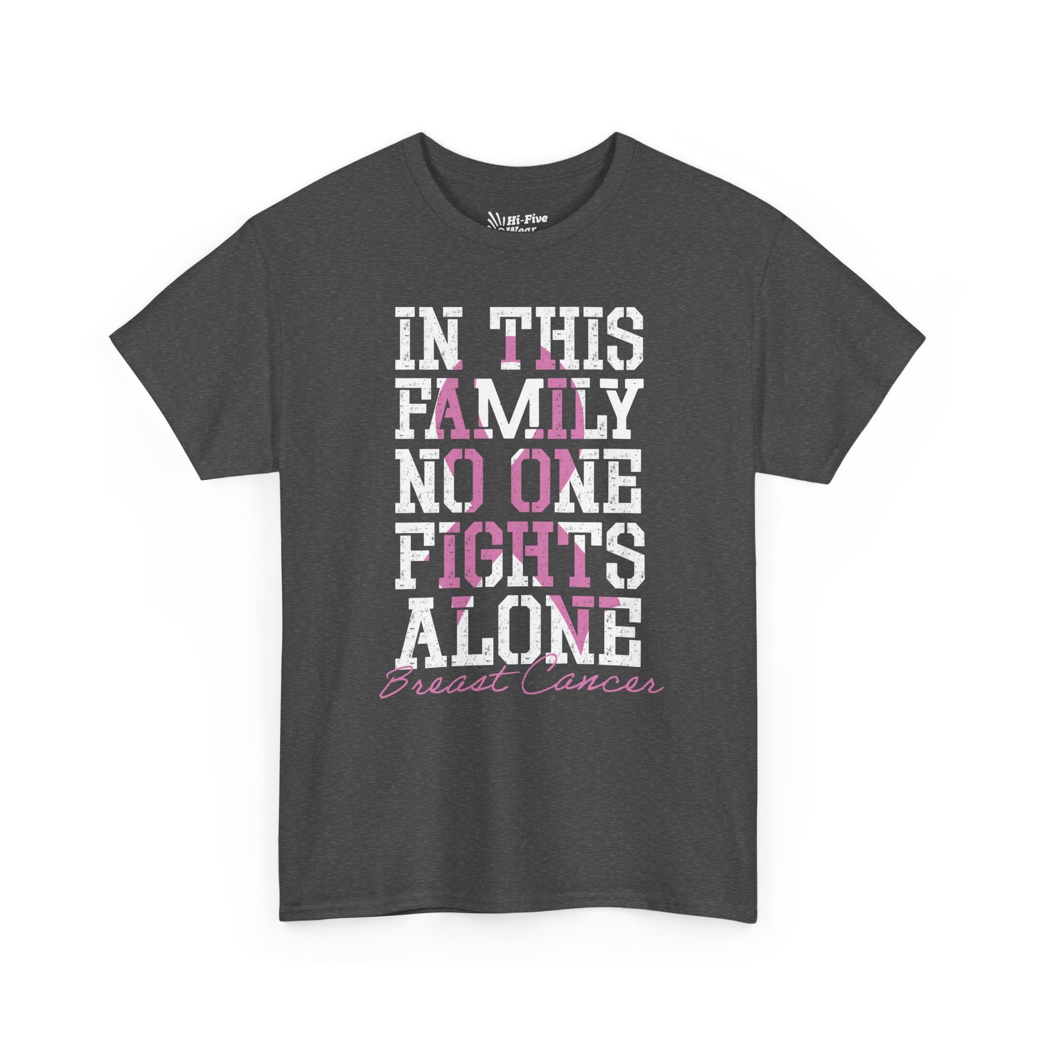 Breast Cancer Support "In This Family No One Fights Alone" Tee