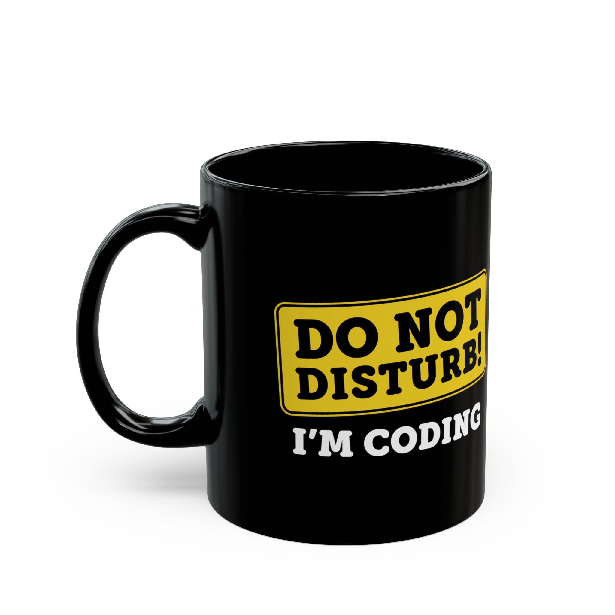 Do Not Disturb I'm Coding - Coffee Mug (11oz & 15oz)
