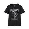 Support Your Local Pole Dancer, It's Not About The Money Tee
