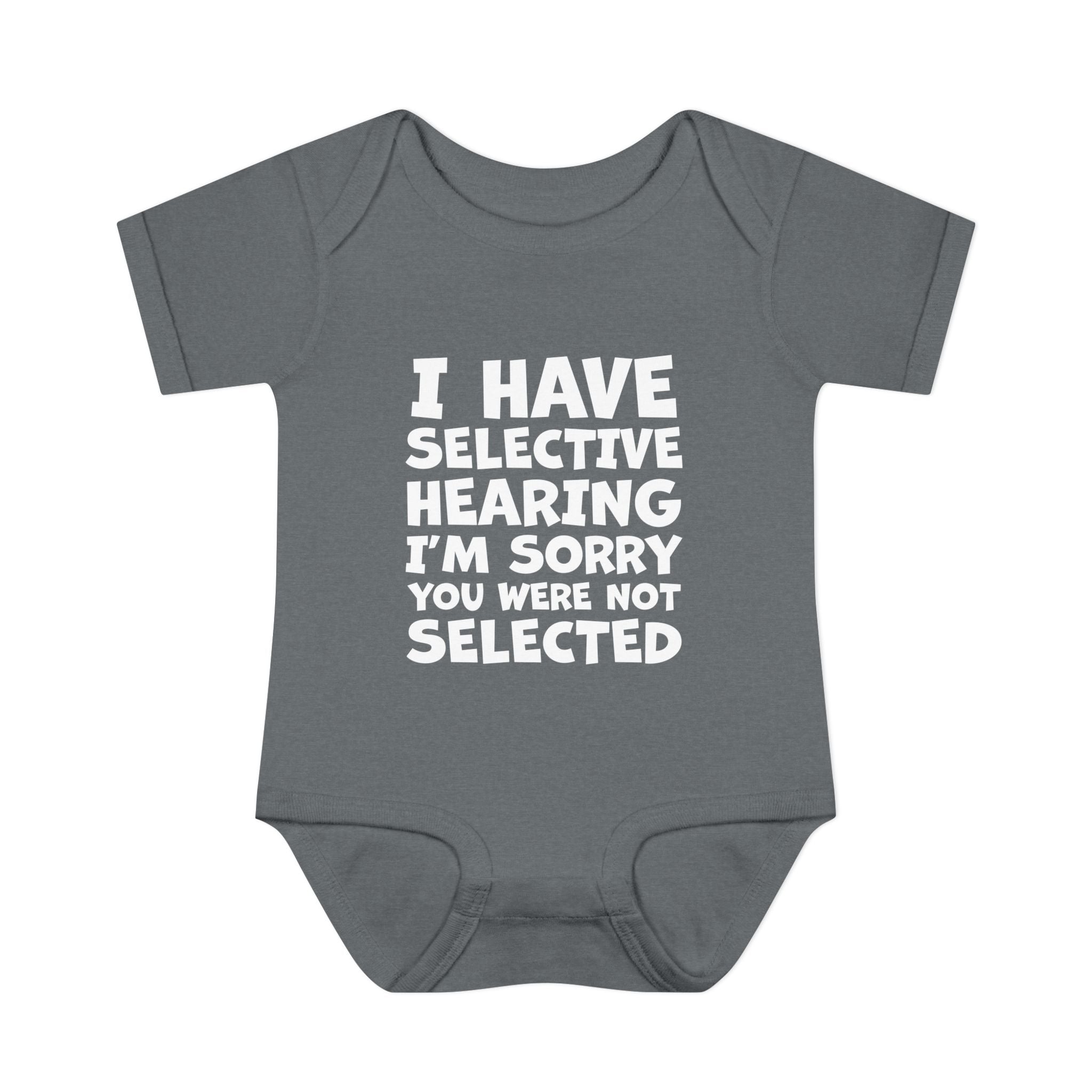 I Have Selected Hearing, I'm Sorry You Were Not Selected Baby Onesie