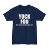Yuck Fou - Big & Tall Tee
