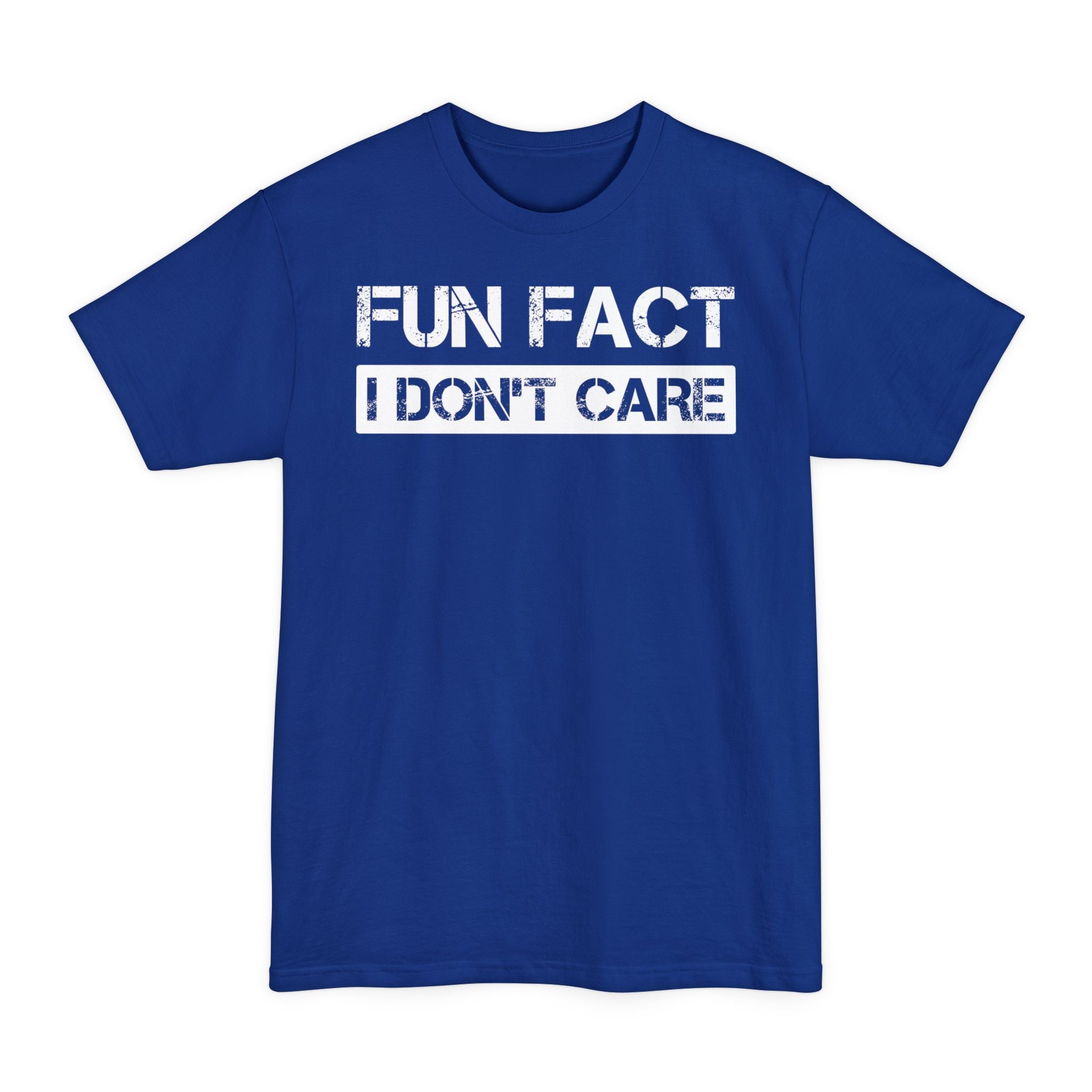 FUN FACT, I Don't Care - Big & Tall Tee