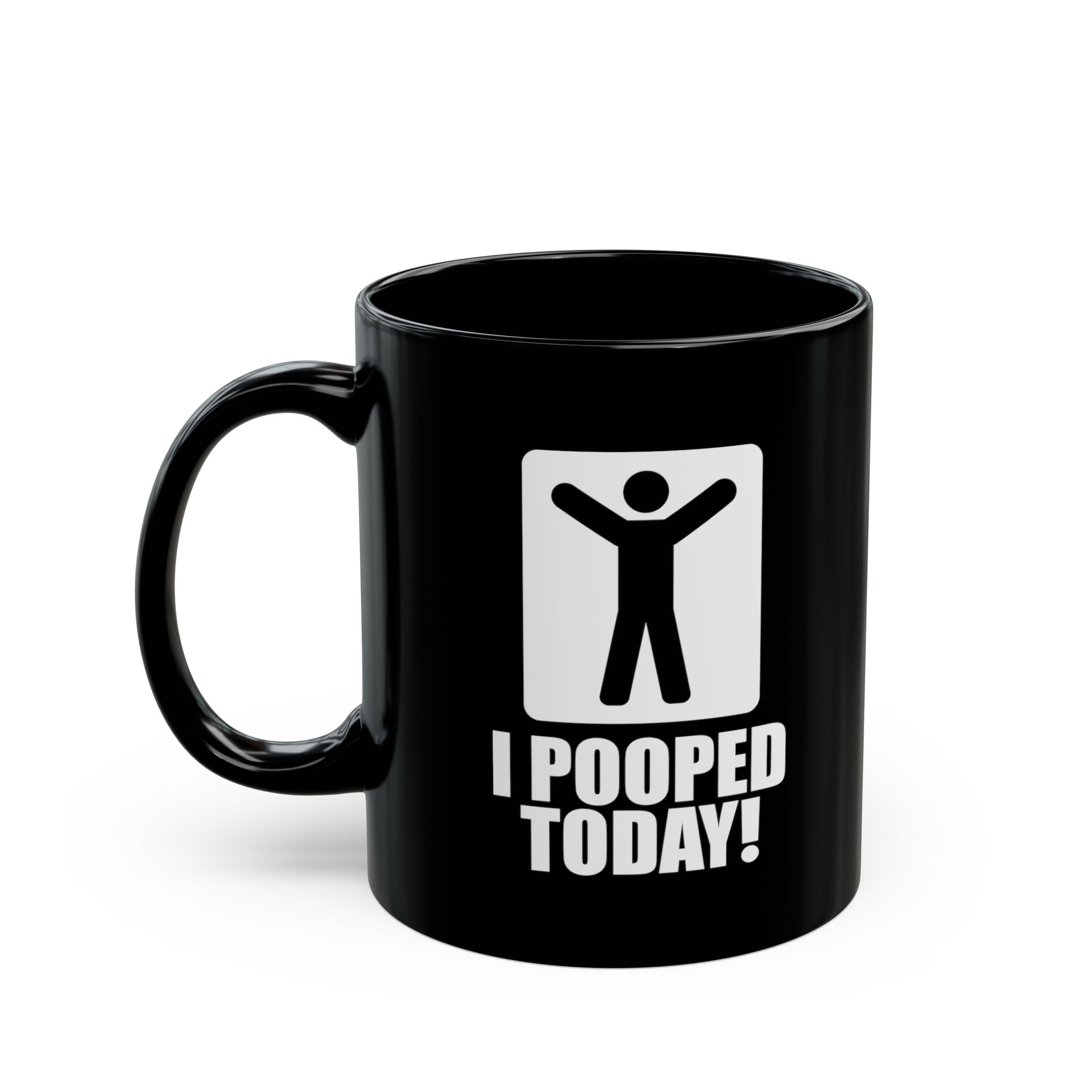 I Pooped Today Coffee Mug – (11oz & 15oz) ceramic coffee mug with funny saying