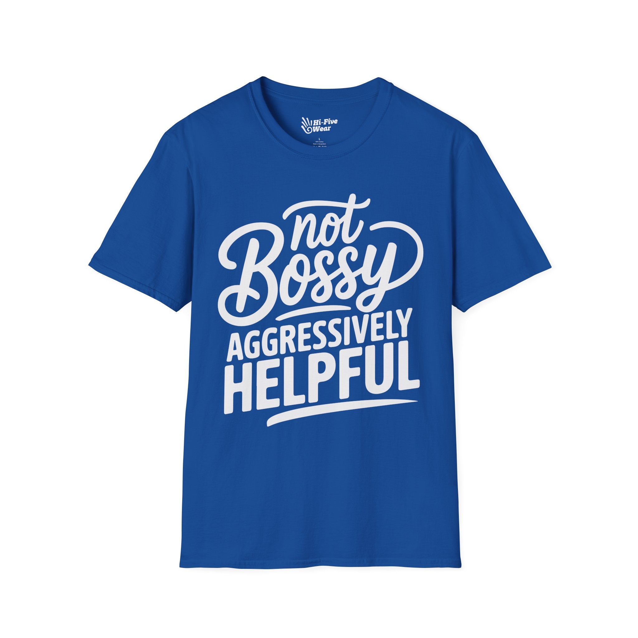 Not Bossy, Aggressively Helpful - Softstyle Tee
