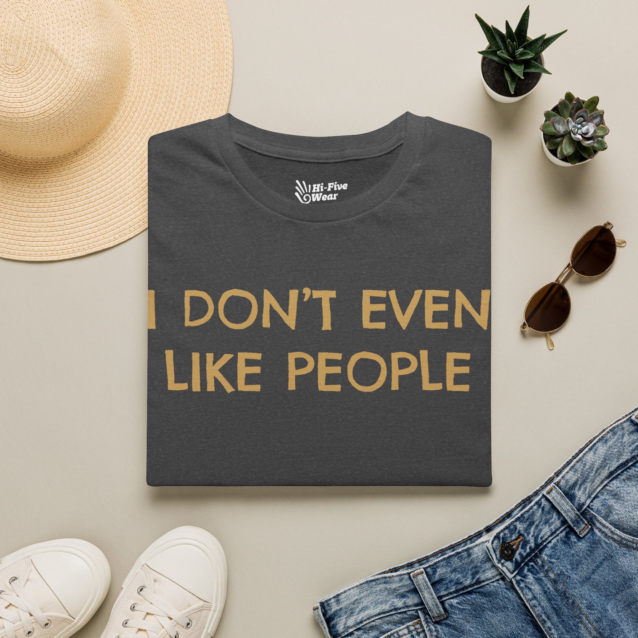 I Don't Even Like People Tee