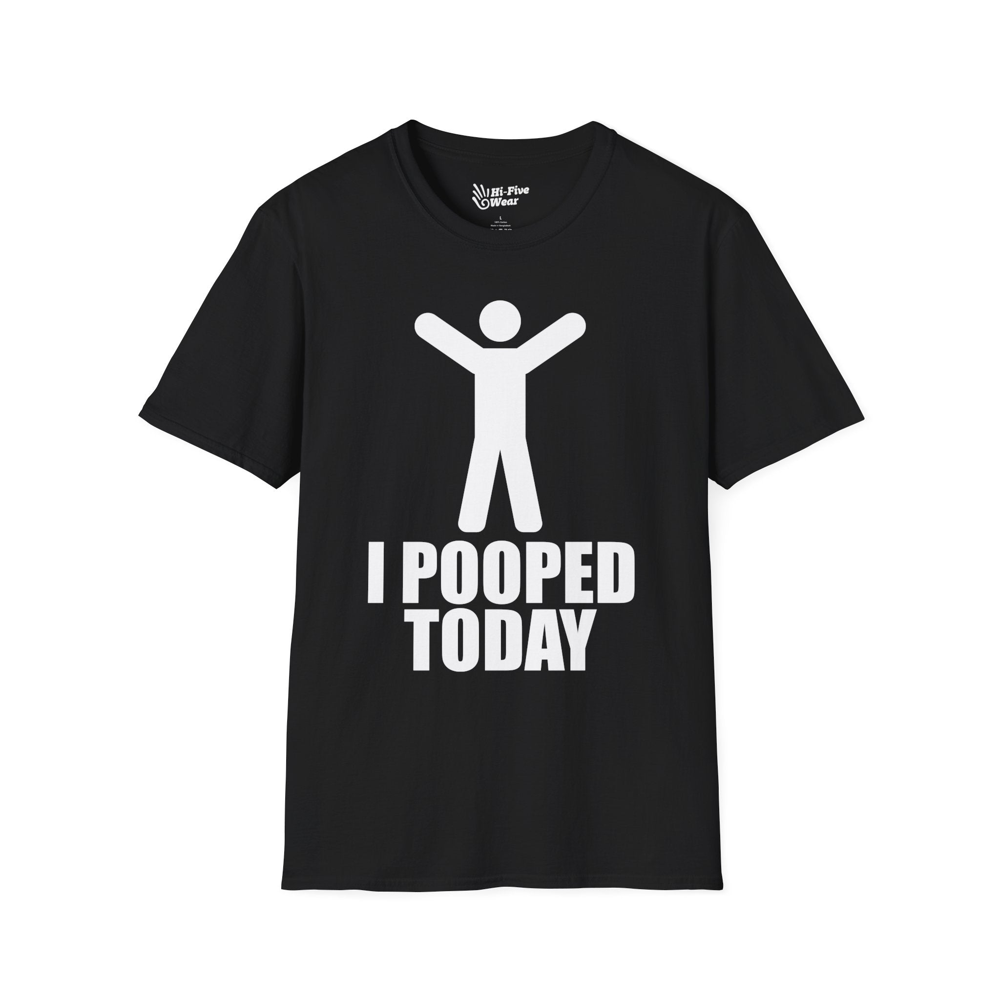 I Pooped Today - Unisex Softstyle Tee