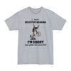 I Have Selected Hearing, Sorry You Weren't Selected V2 - Big & Tall Tee