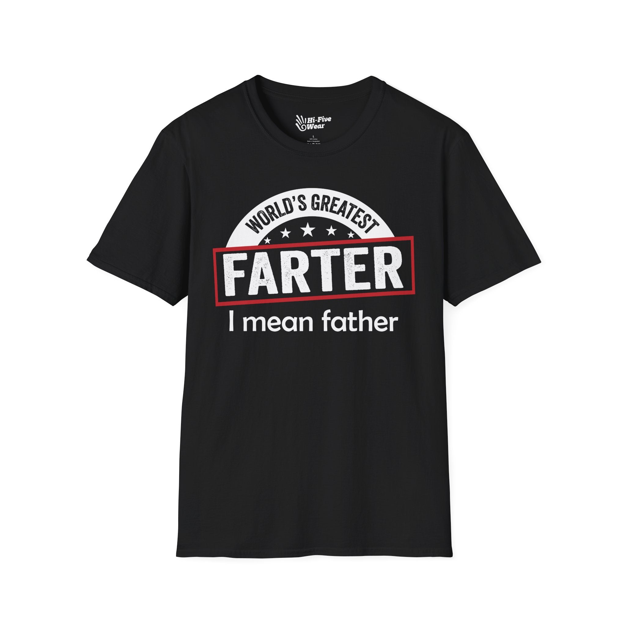 Worlds Greatest Farter, I Mean Father Tee