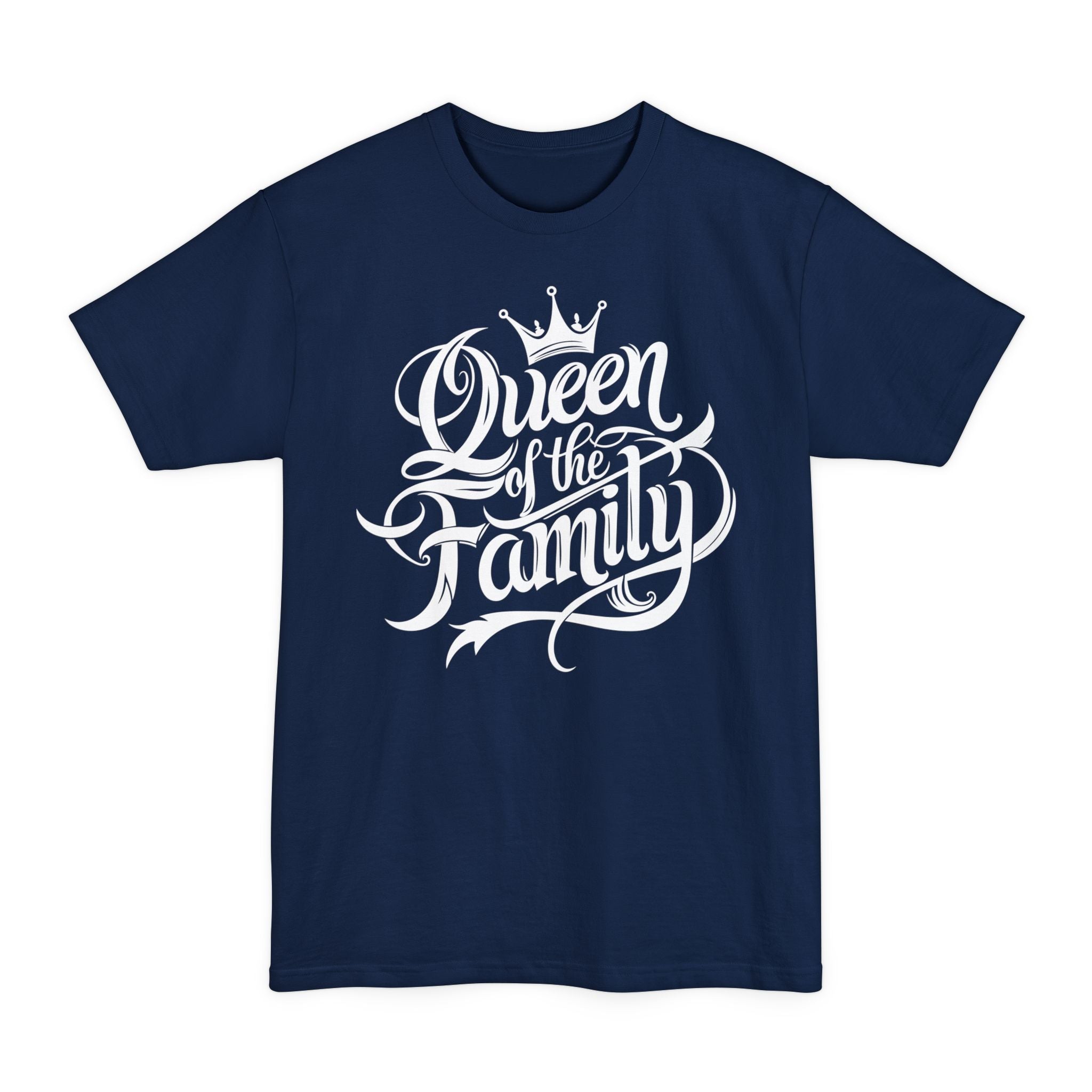 Queen Of The Family - Unisex Tall Beefy-T®