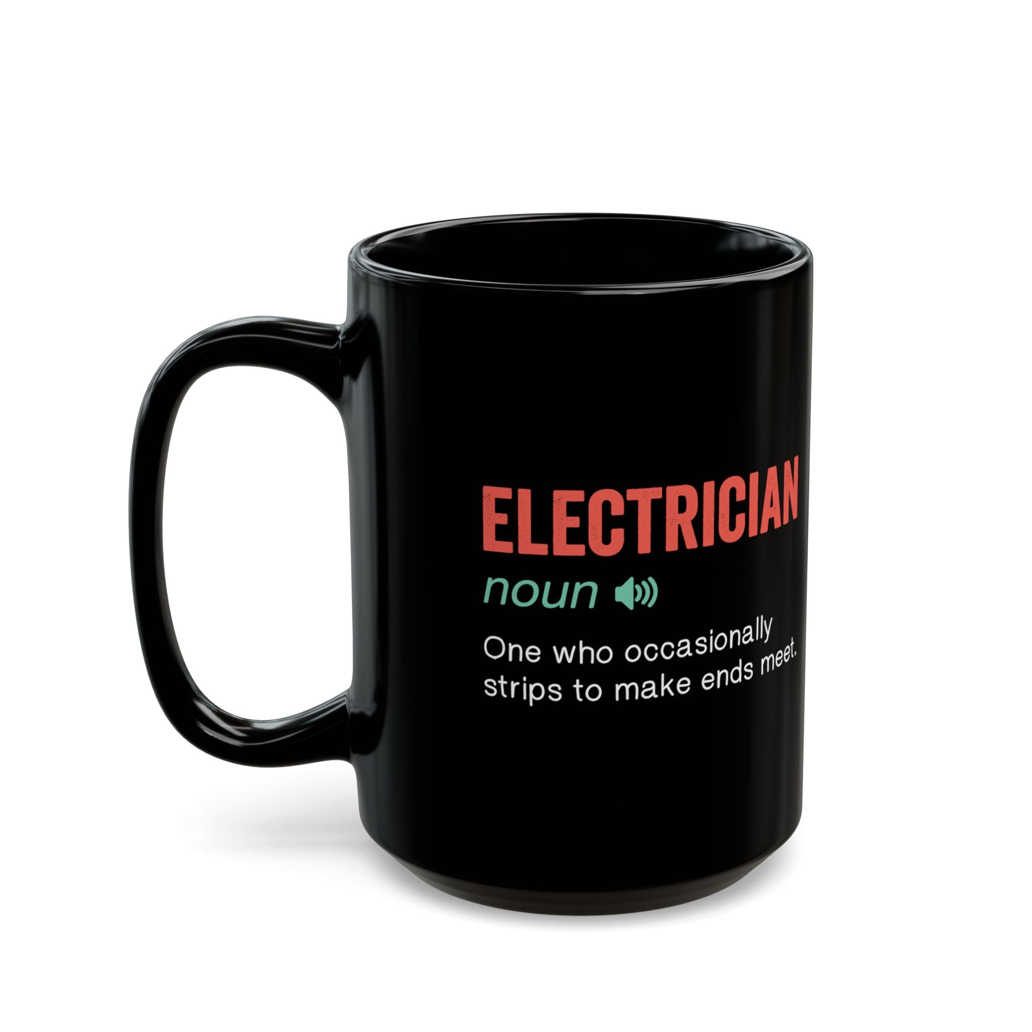 Electrician Funny Definition – Coffee Mug (11oz & 15oz)