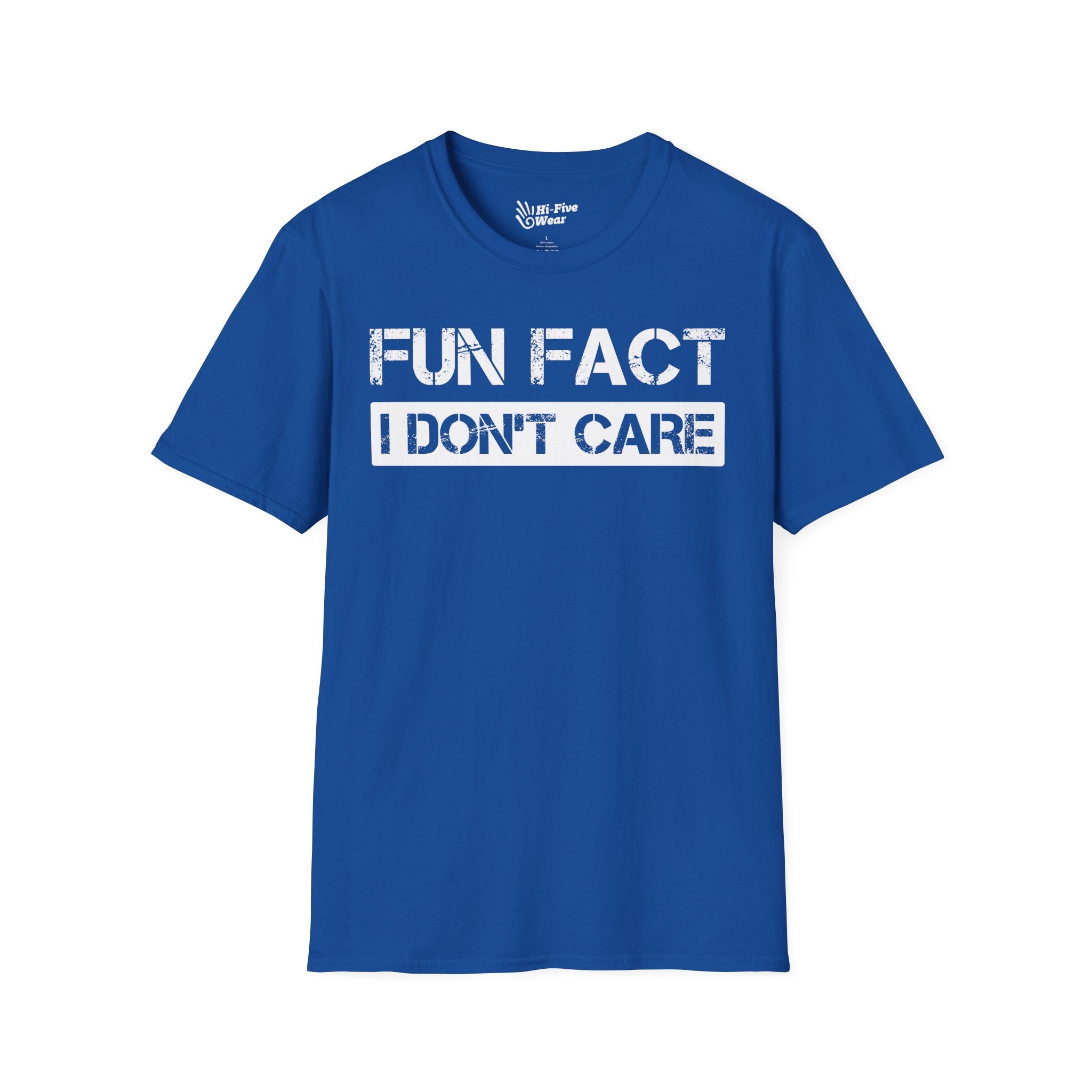 FUN FACT, I Don't Care Tee