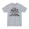 I'm Not Always A Train Wreck...Just Kidding Toot Toot Bitches - Big & Tall Tee graphic t-shirt with funny saying