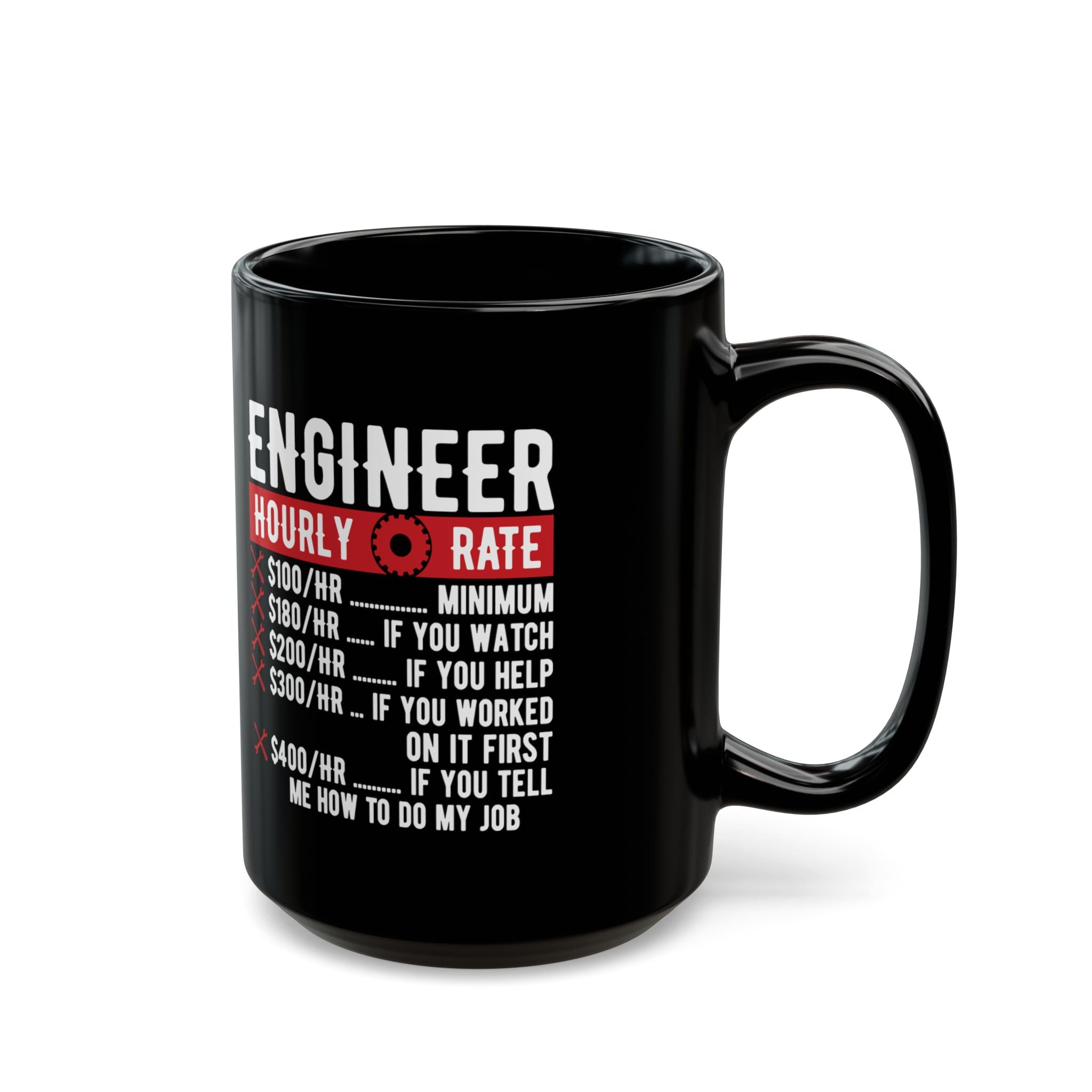 Engineer Hourly Rate - Coffee Mug (11oz & 15oz)