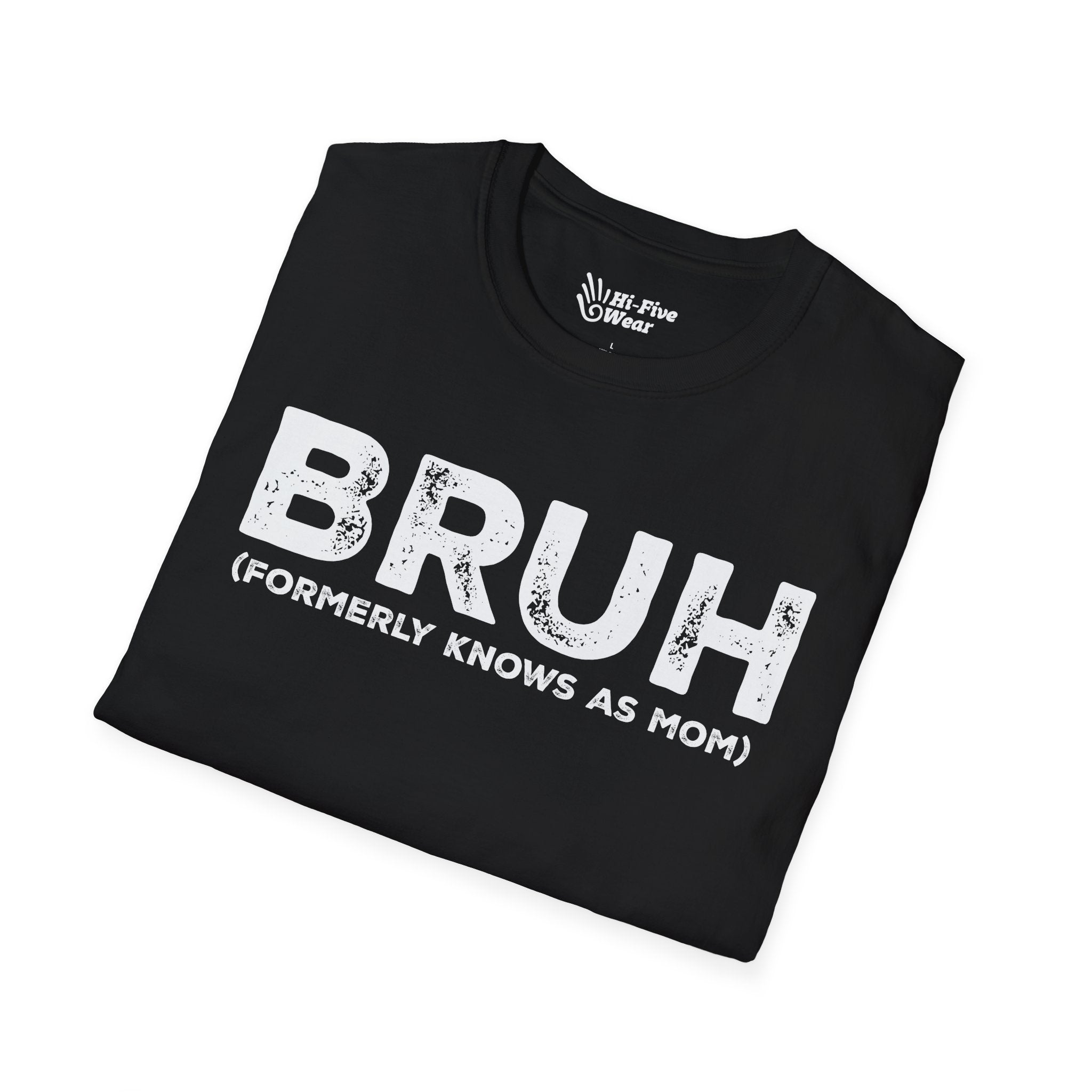BRUH formerly knows as MOM - Unisex Softstyle Tee
