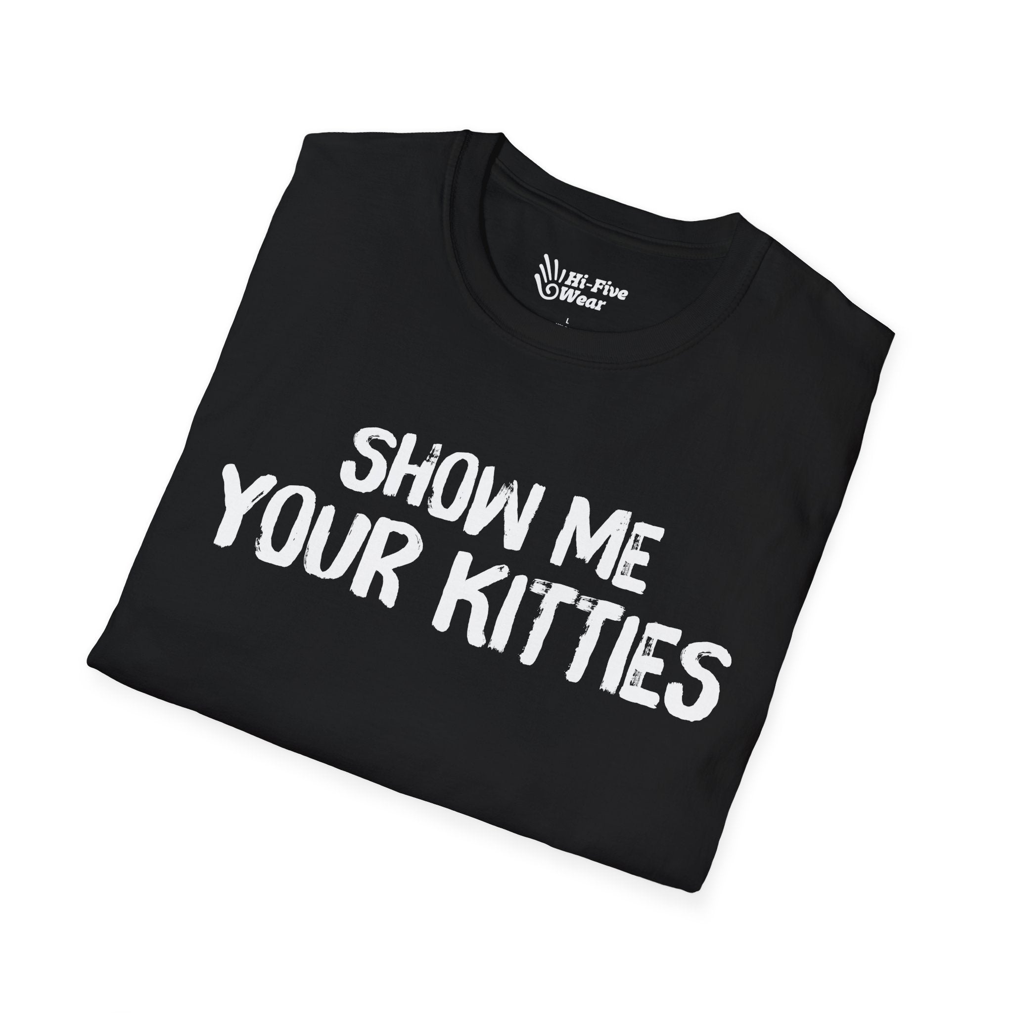 Show Me Your Kitties - Unisex Softstyle Tee