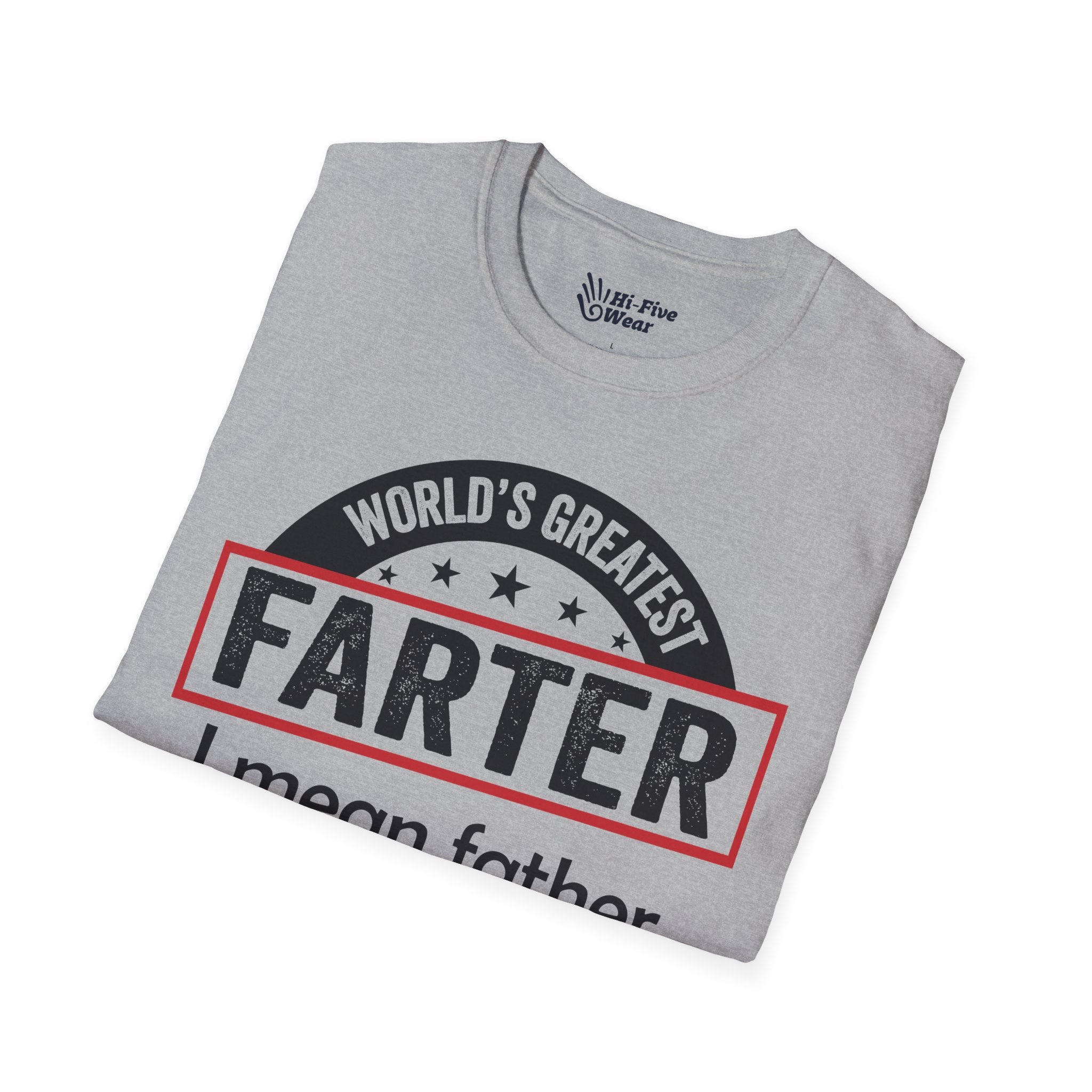 Worlds Greatest Farter, I Mean Father Tee