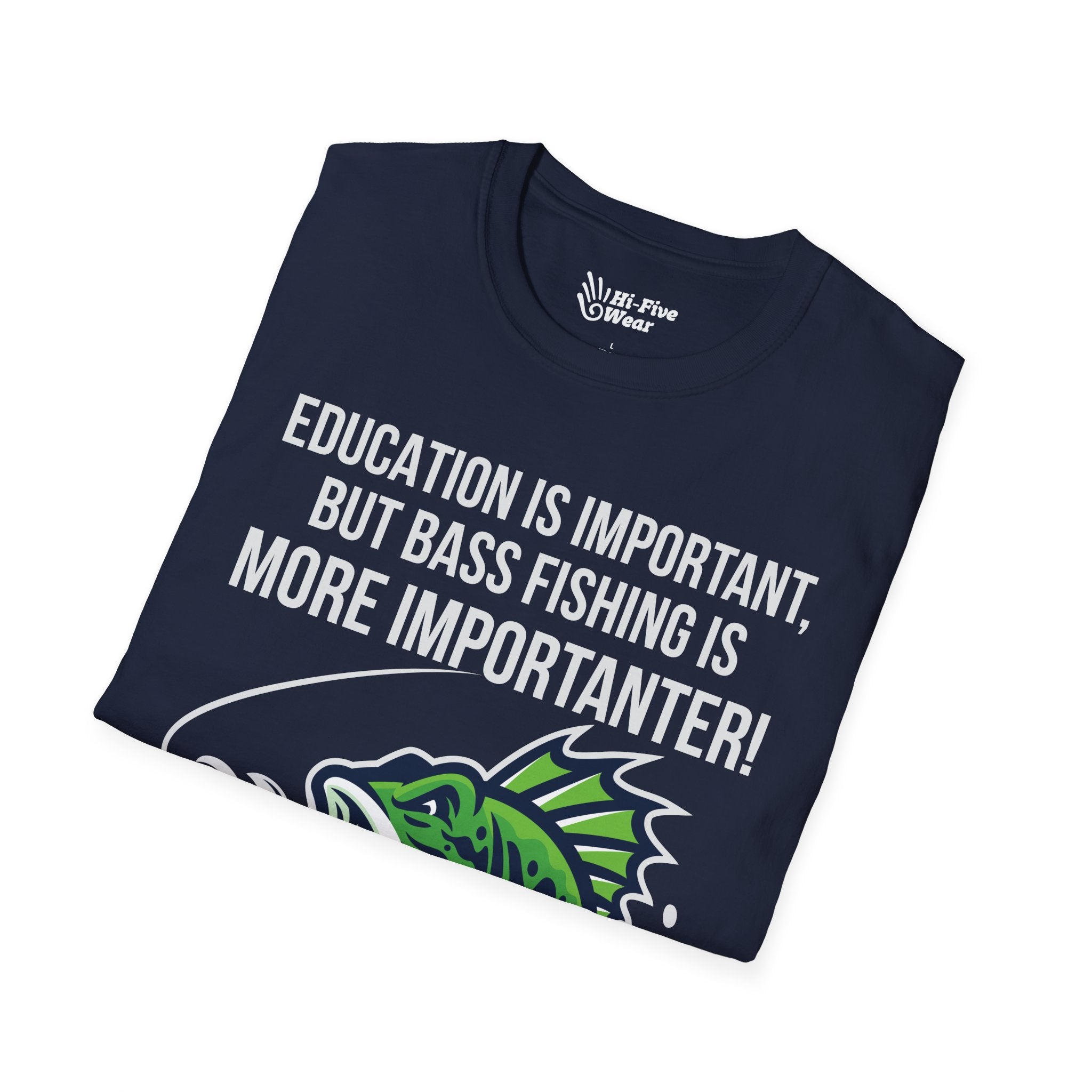 Education Is Important But Bass Fishing Is More Importanter - Unisex Softstyle Tee