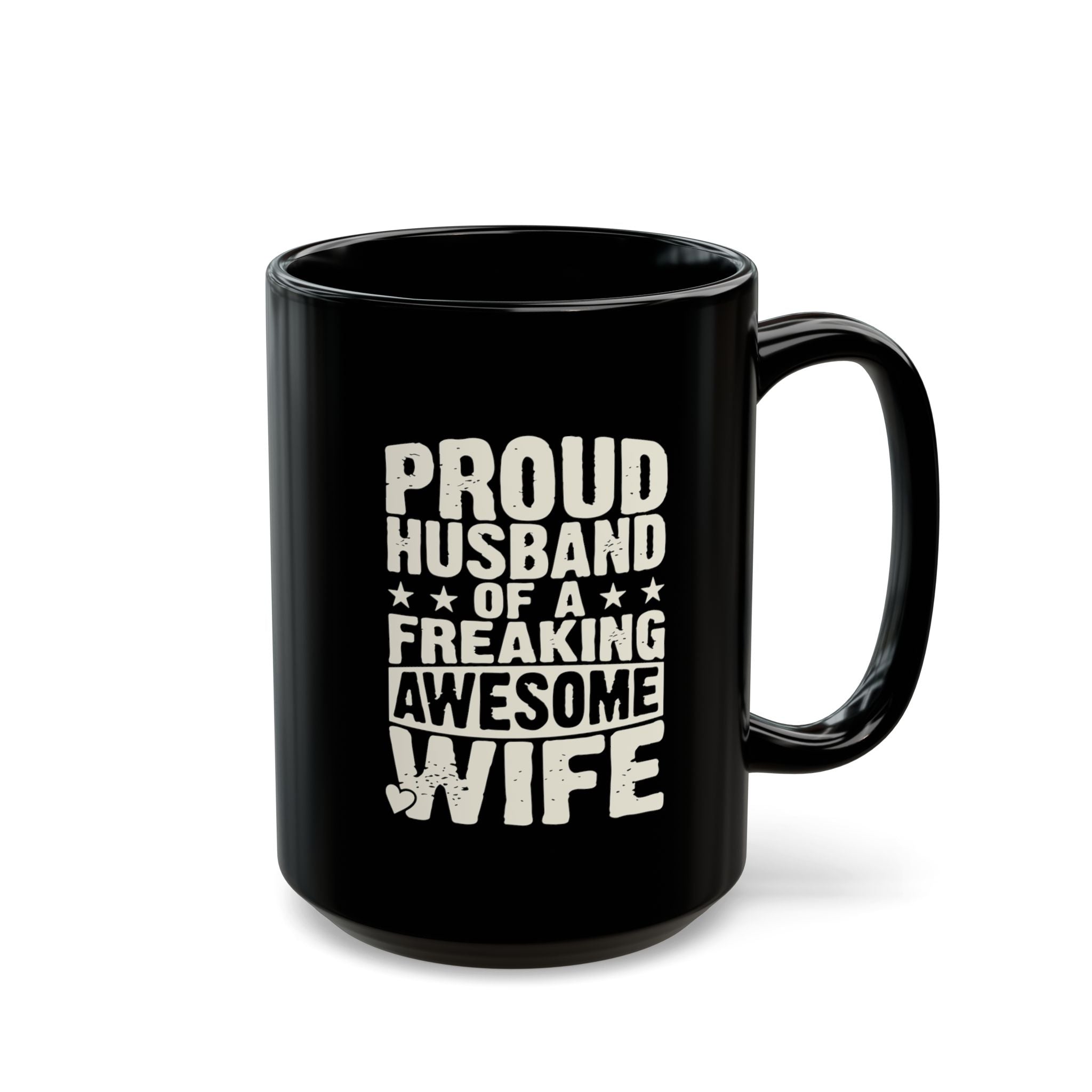 Proud Husband Of A Freakin Awesome Wife – Coffee Mug (11oz & 15oz)