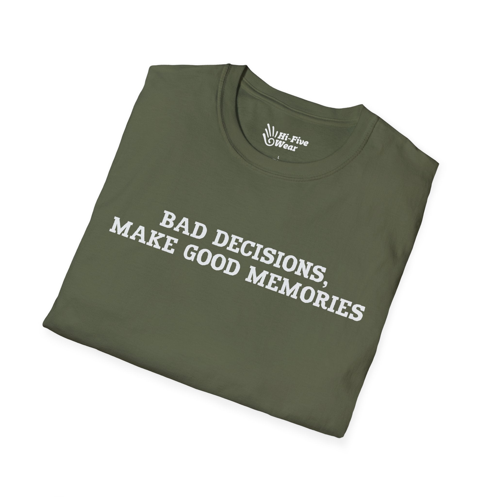 Bad Decisions Make Good Memories Tee