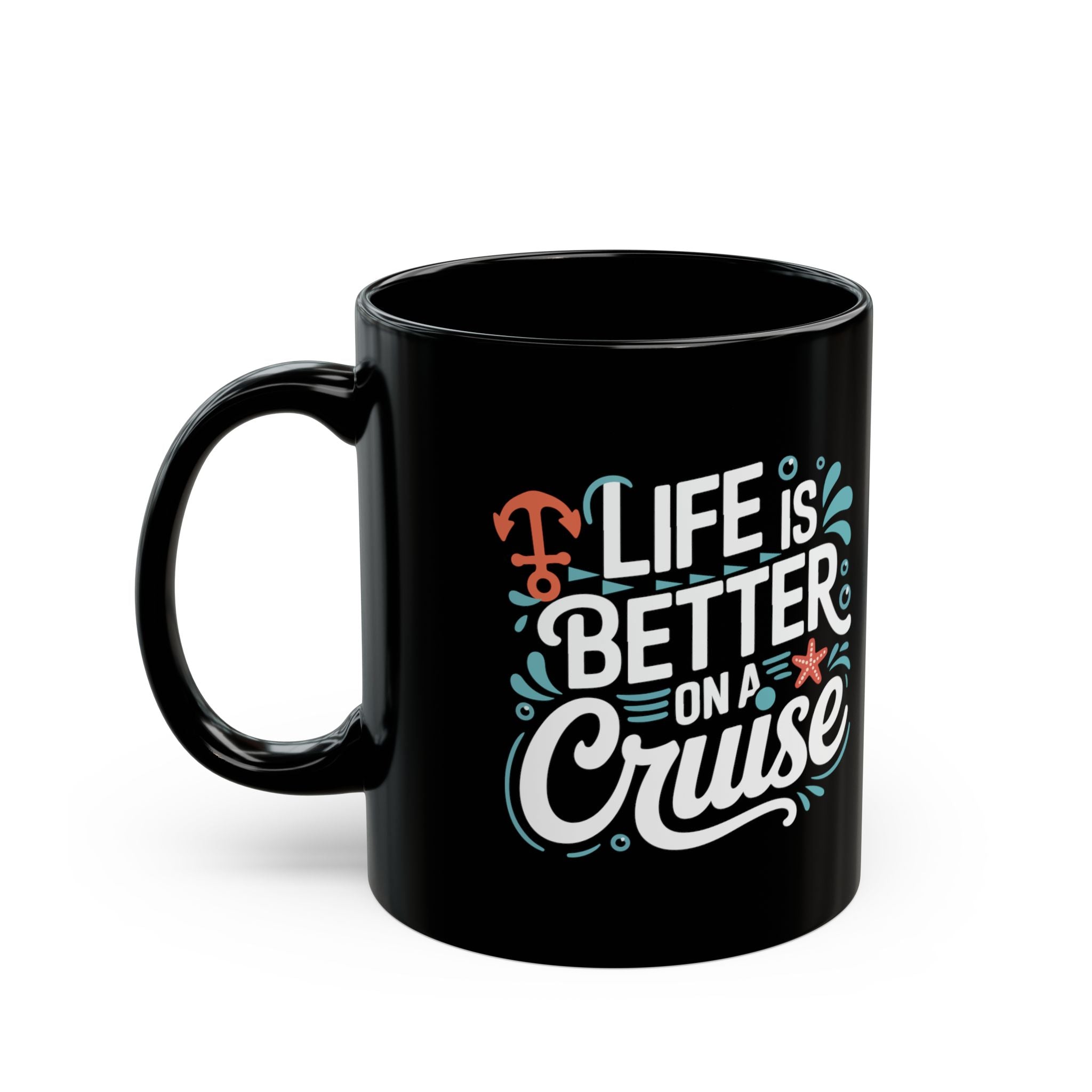 Life Is better On A Cruise – Coffee Mug (11oz & 15oz)