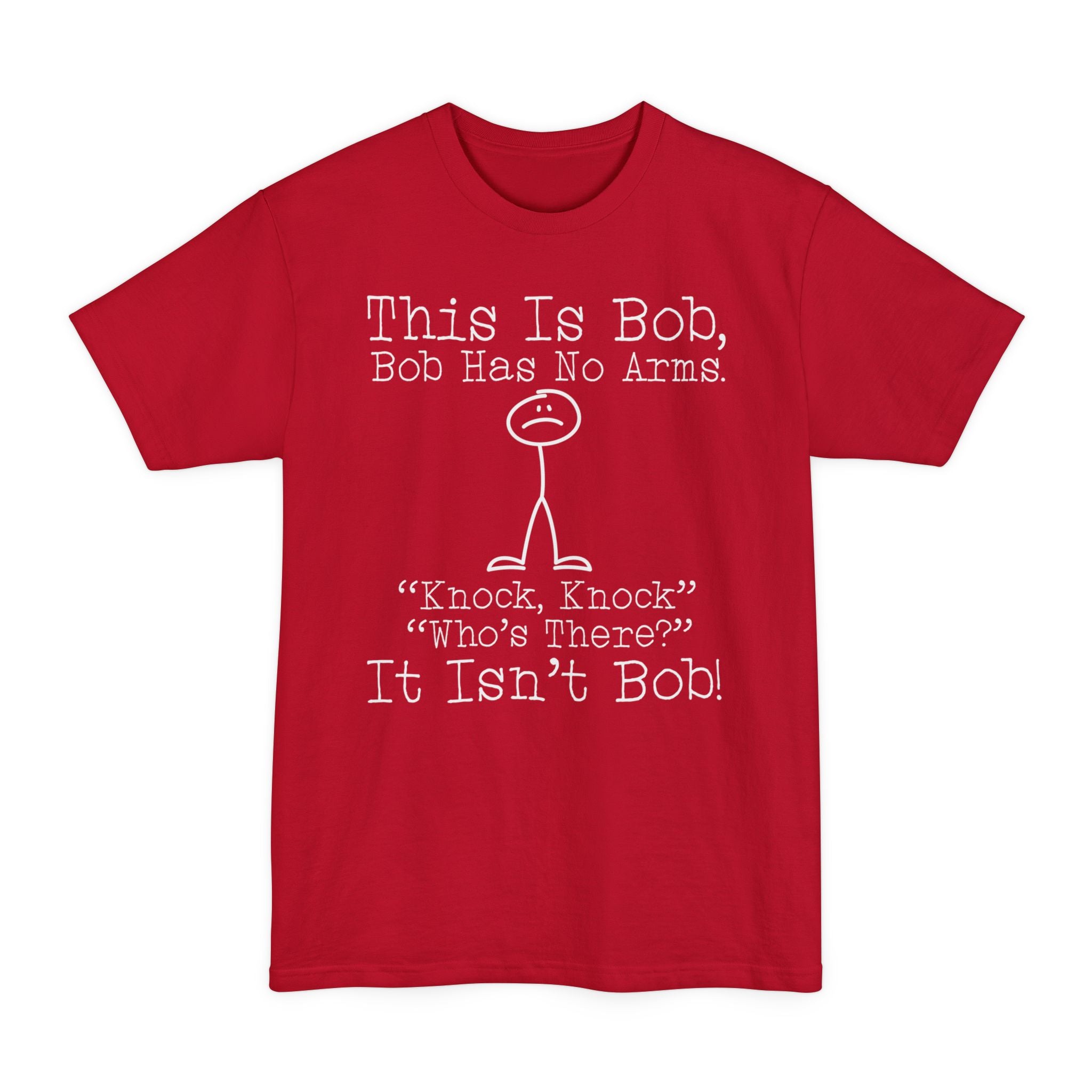 This Is Bob Knock Knock Joke - Big & Tall Tee