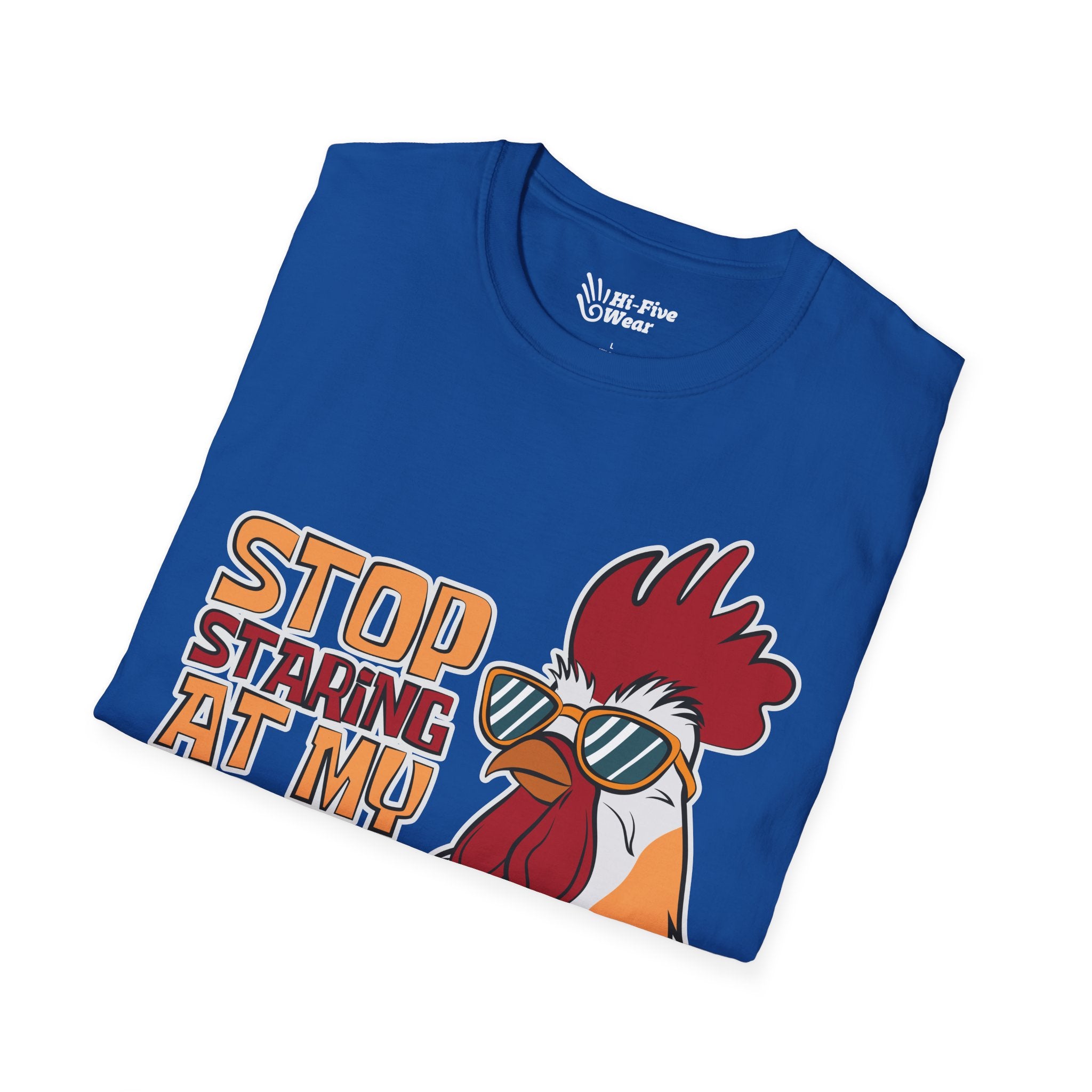 Stop Staring At My Cock Tee