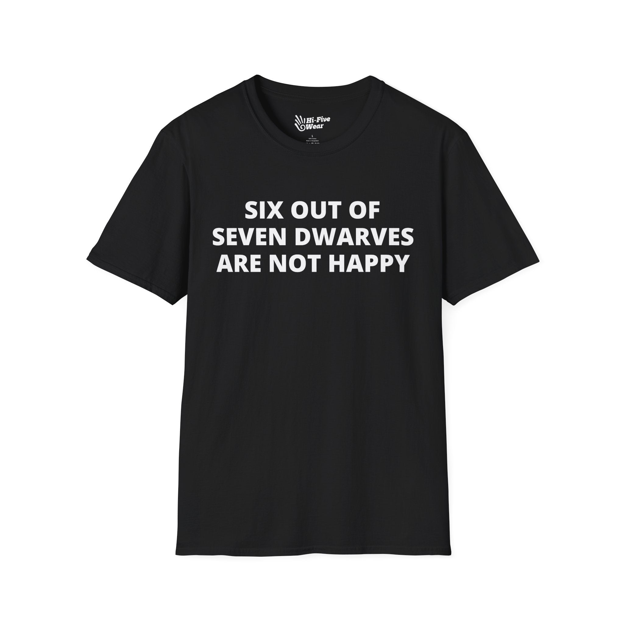 Six Out of Seven Dwarves Are Not Happy Tee