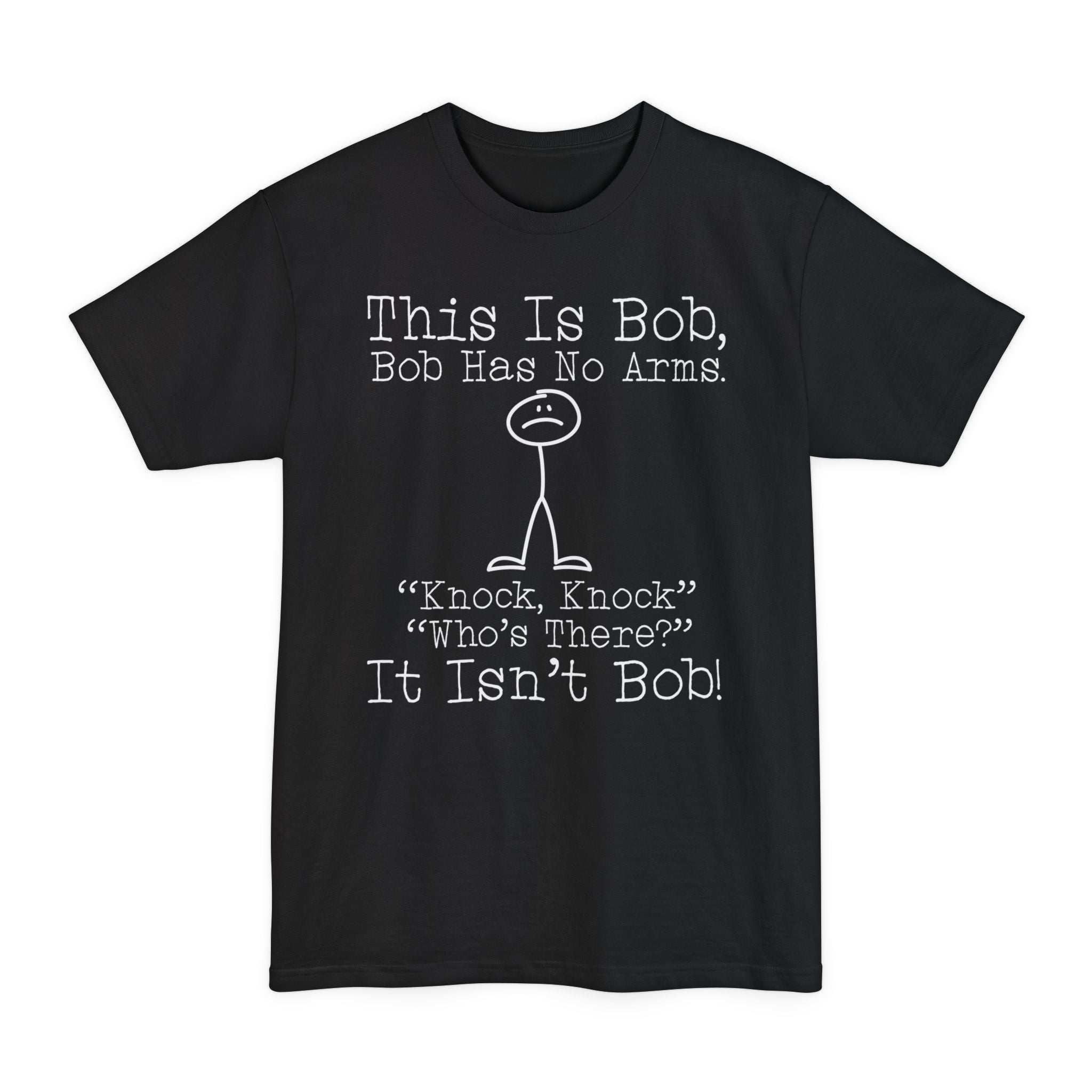 This Is Bob Knock Knock Joke - Big & Tall Tee