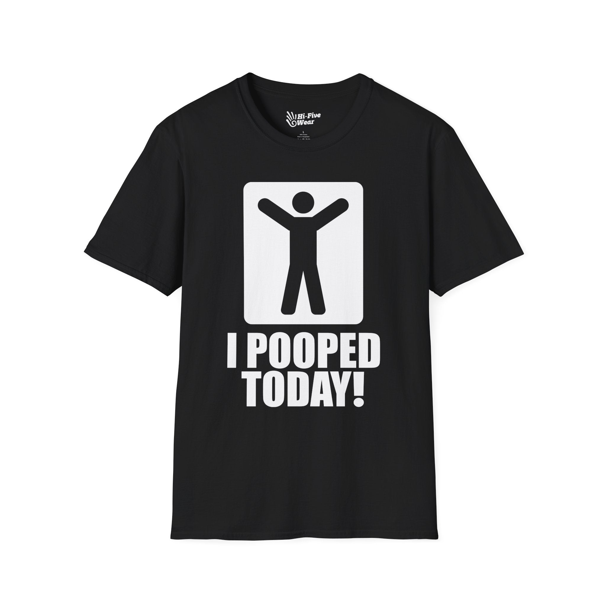 I Pooped Today - Unisex Softstyle Tee