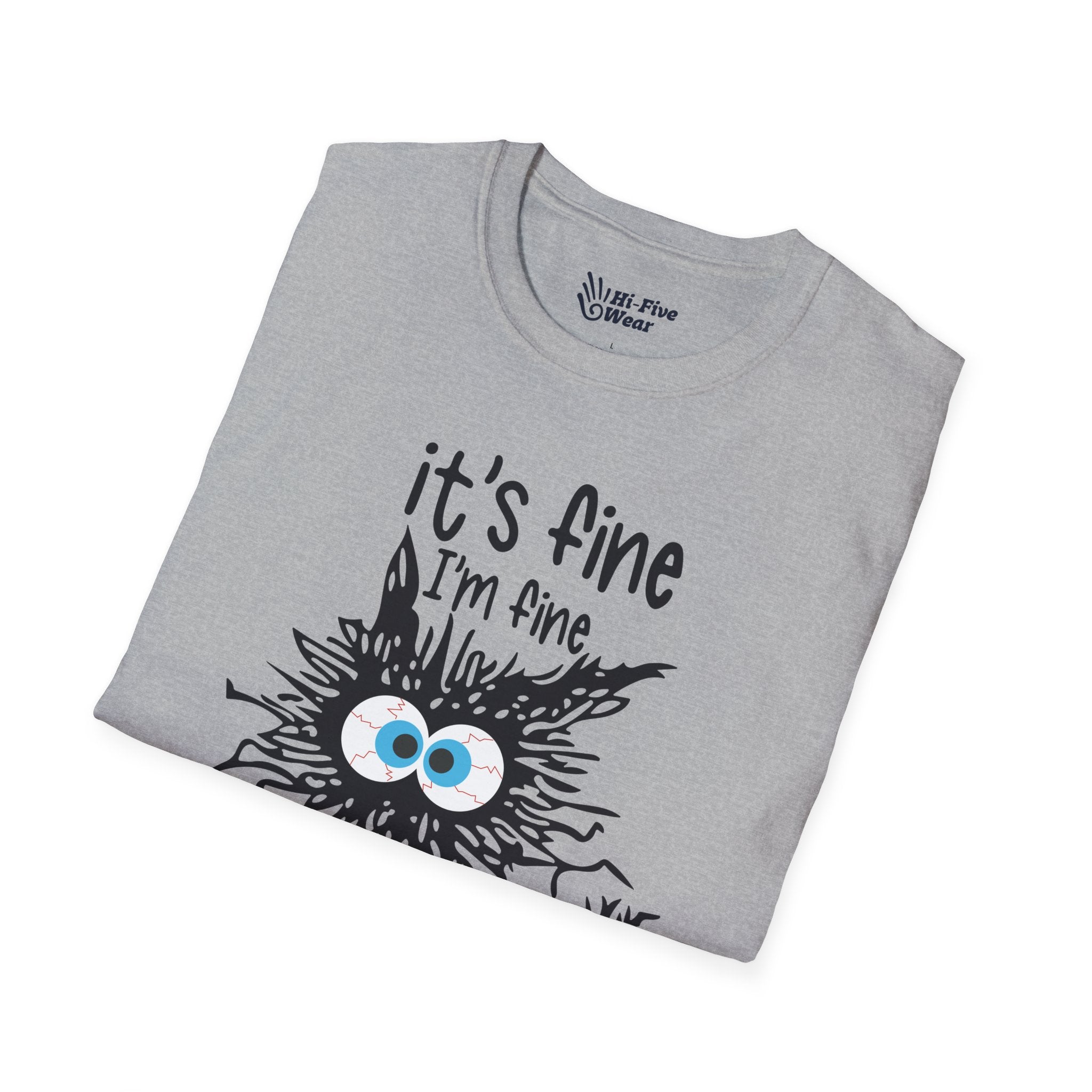 It's Fine, I'm Fine, Everything Is Fine - Unisex Softstyle Tee