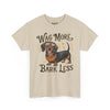 Wag More, Bark Less Dachsund Tee graphic t-shirt with funny saying