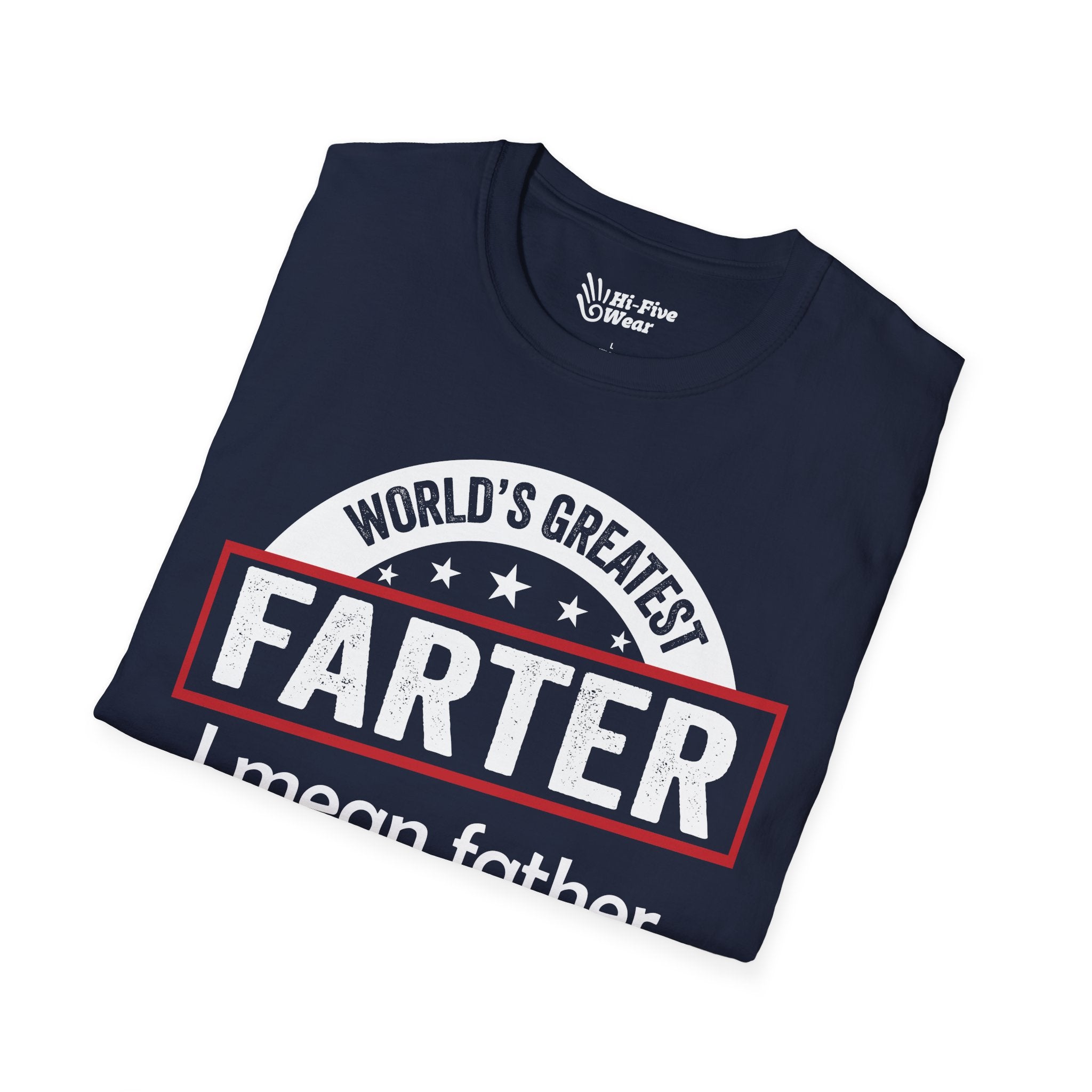 Worlds Greatest Farter, I Mean Father Tee