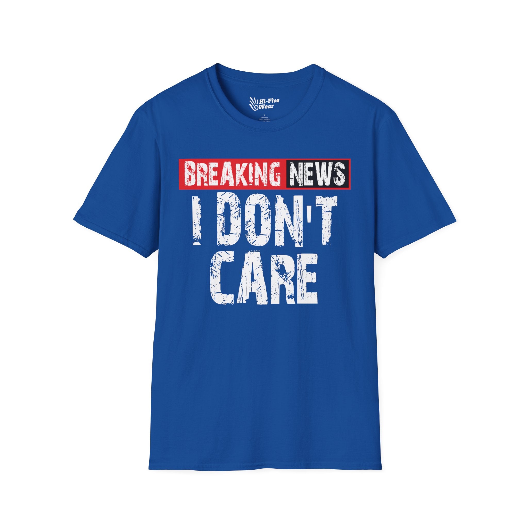 Breaking News, I Don't Care Tee