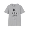 If You Can Read This You Are To Close Tee