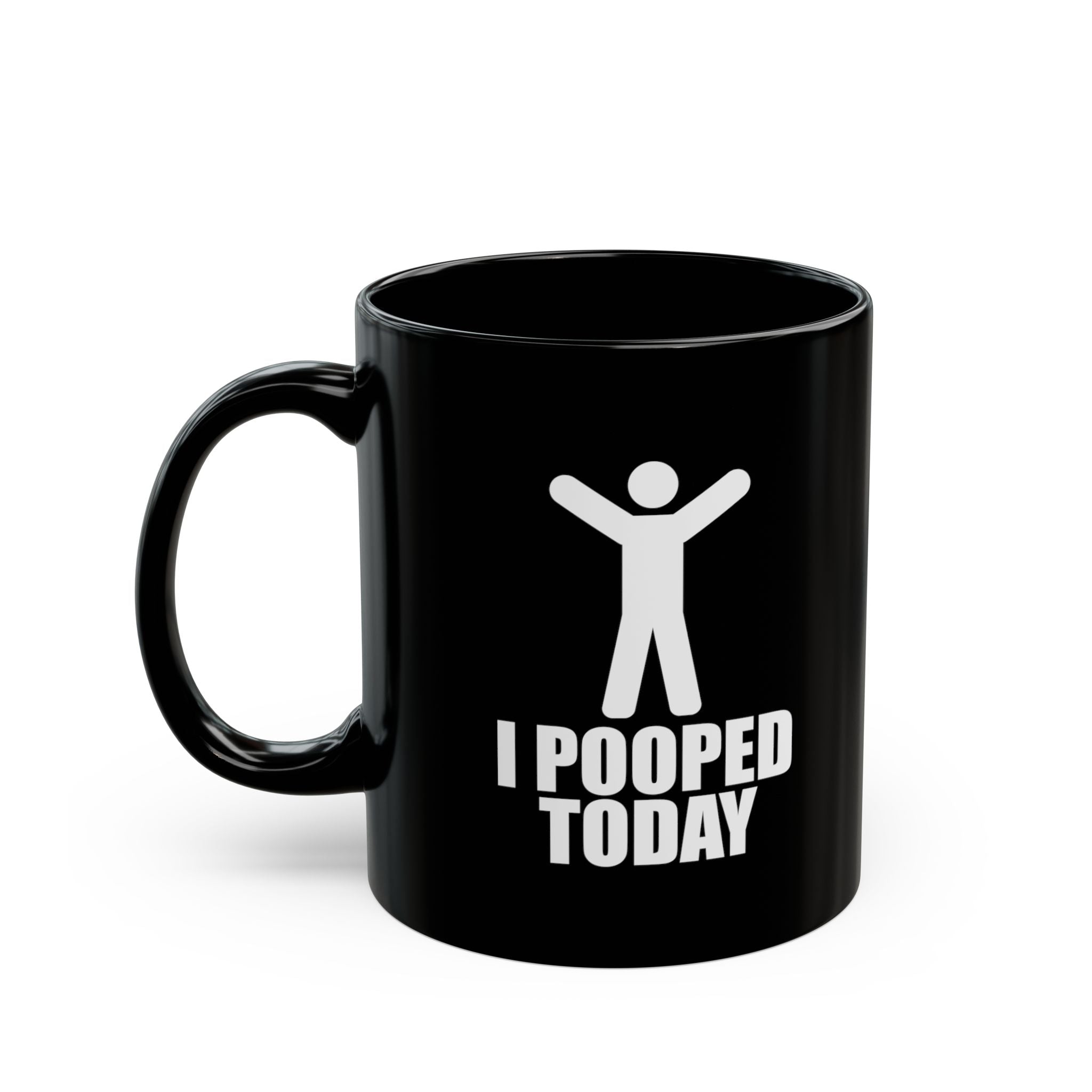 I Pooped Today – Coffee Mug (11oz & 15oz)